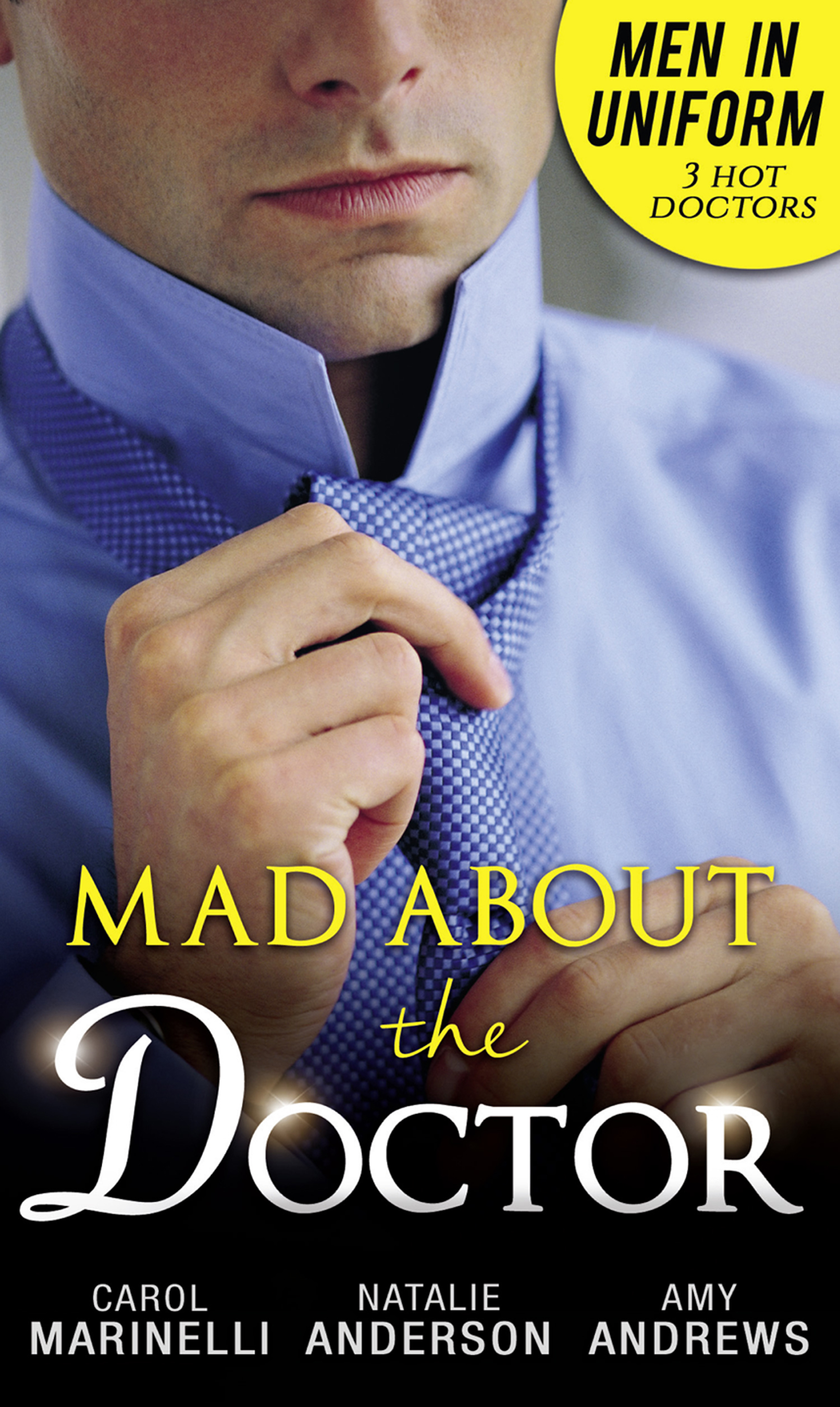 Обложка книги «Men In Uniform: Mad About The Doctor: Her Little Secret / First Time Lucky? / How To Mend A Broken Heart»