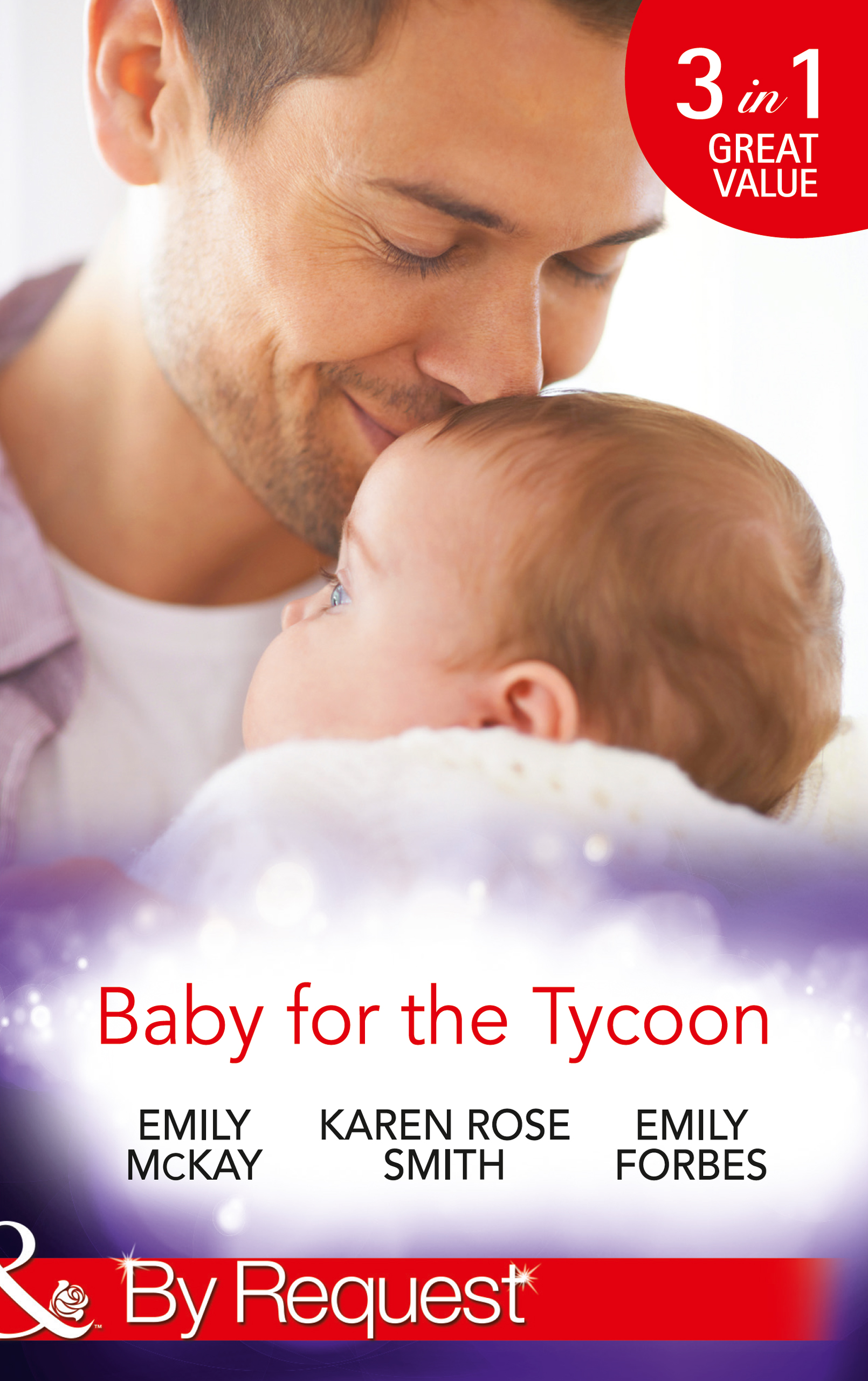 Обложка книги «Baby for the Tycoon: The Tycoon's Temporary Baby / The Texas Billionaire's Baby / Navy Officer to Family Man»