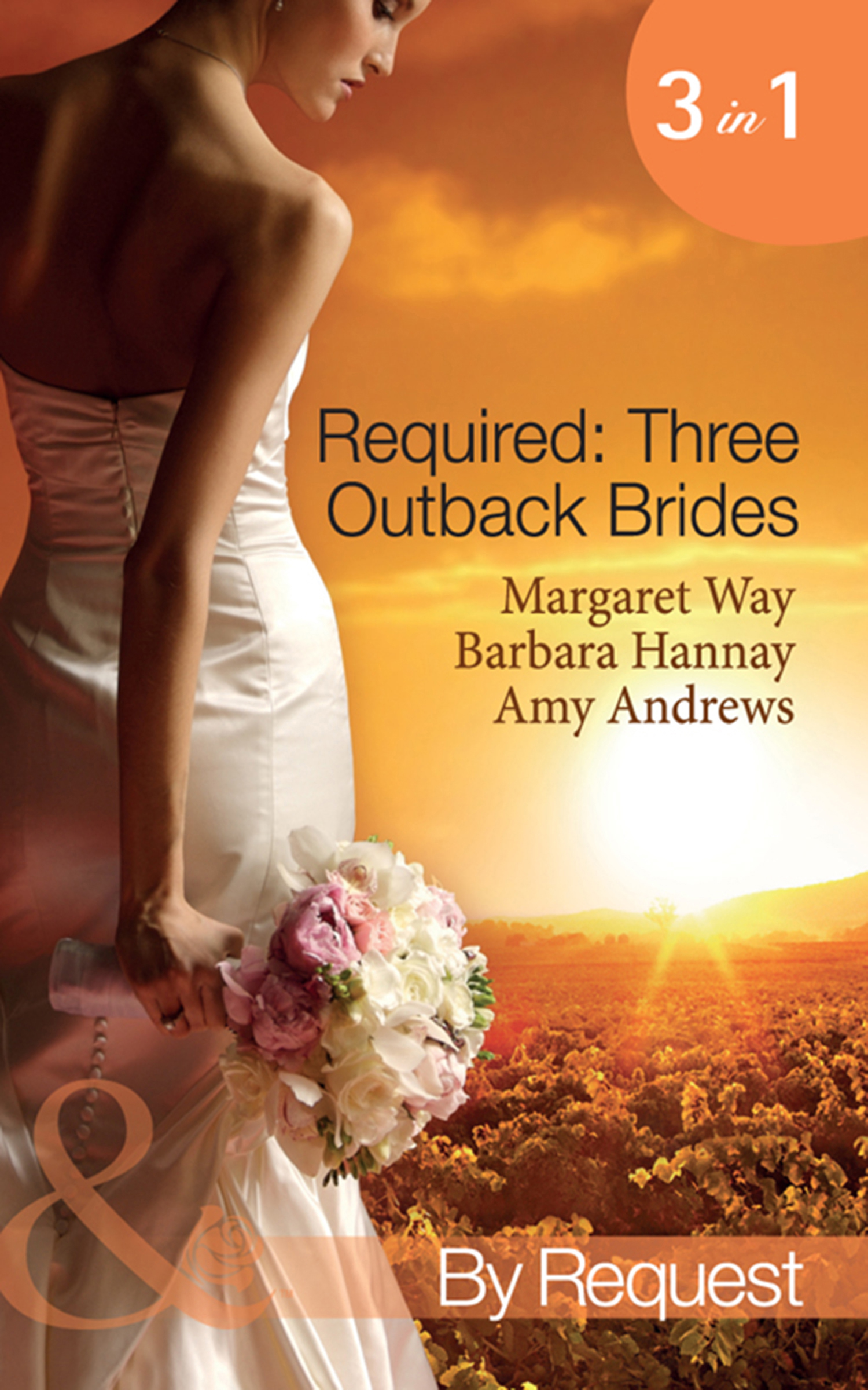Обложка книги «Required: Three Outback Brides: Cattle Rancher, Convenient Wife / In the Heart of the Outback... / Single Dad, Outback Wife»