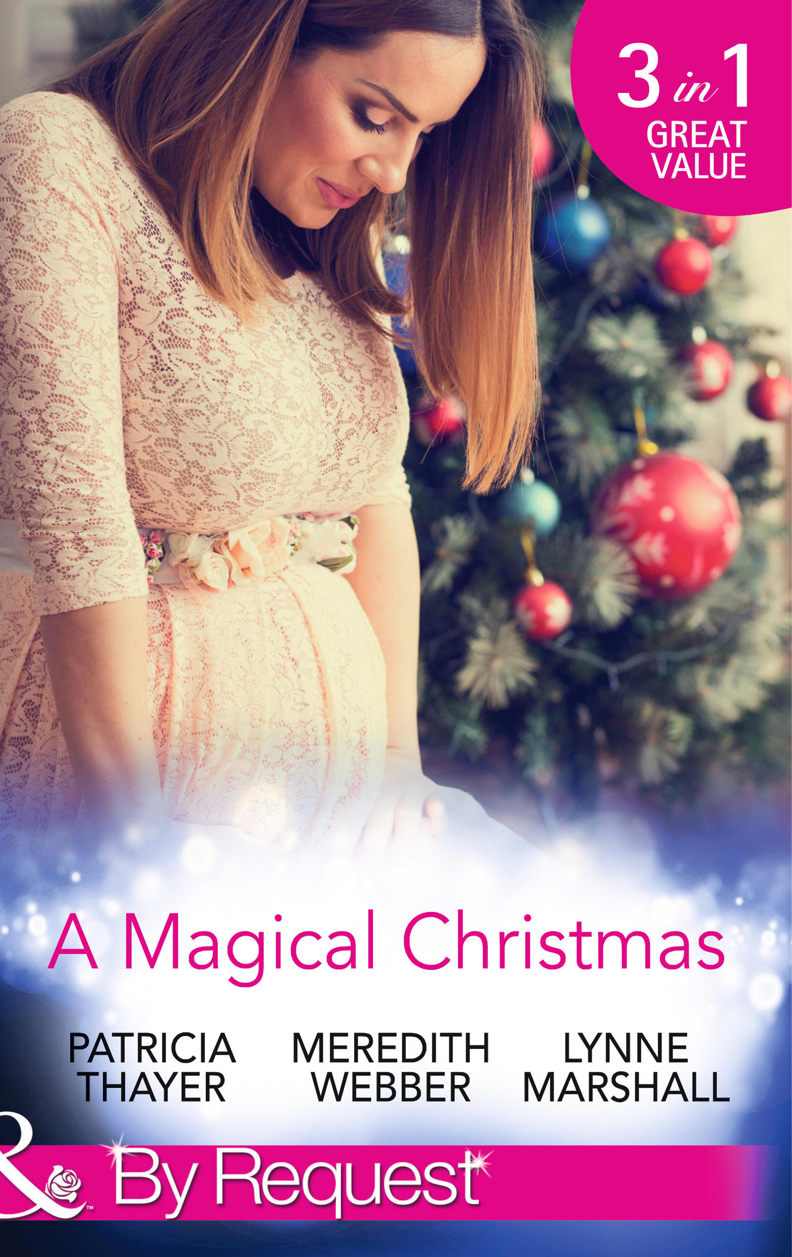 Обложка книги «A Magical Christmas: Daddy by Christmas / Greek Doctor: One Magical Christmas / The Christmas Baby Bump»