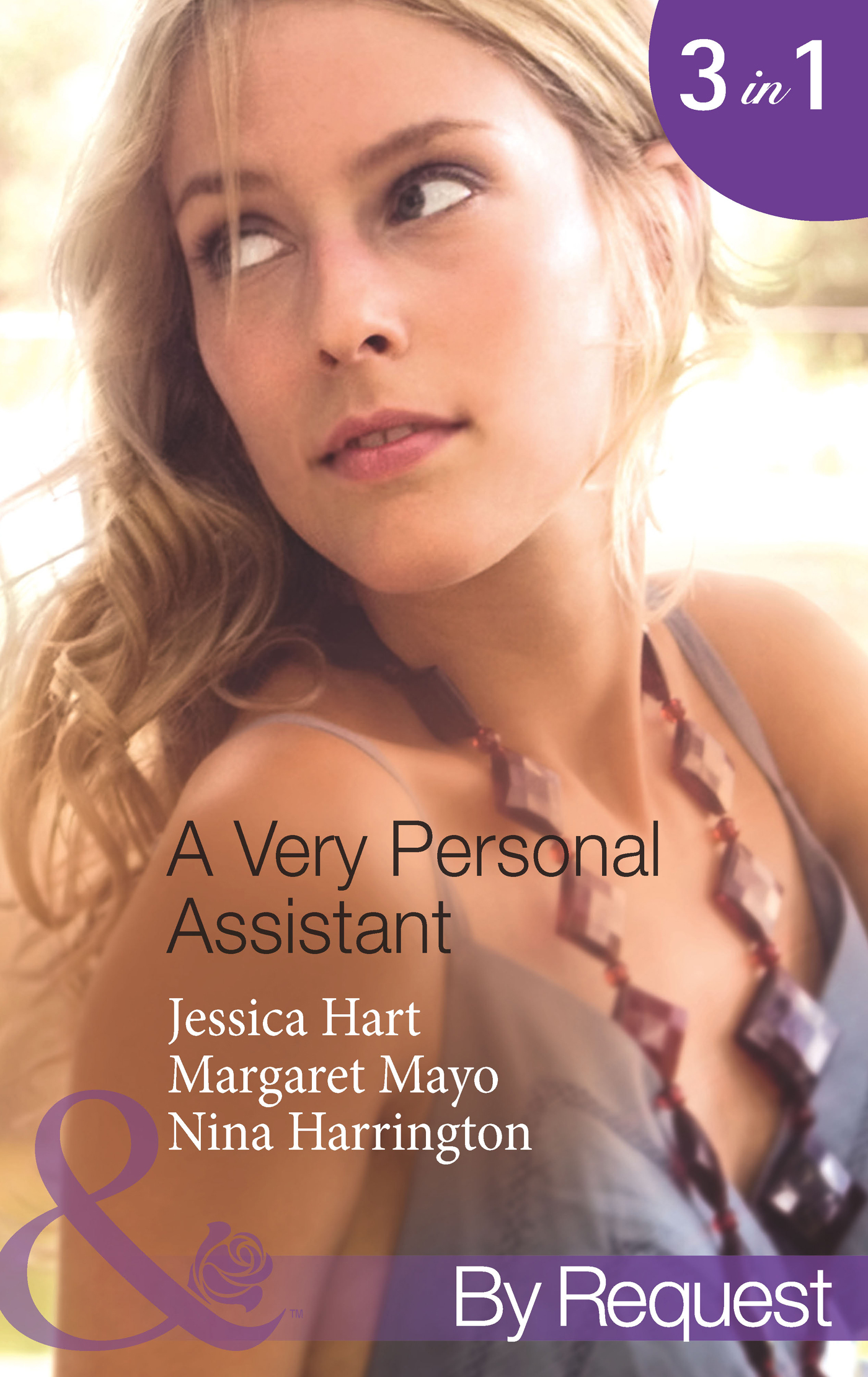 Обложка книги «A Very Personal Assistant: Oh-So-Sensible Secretary / The Santorini Marriage Bargain / Hired: Sassy Assistant»
