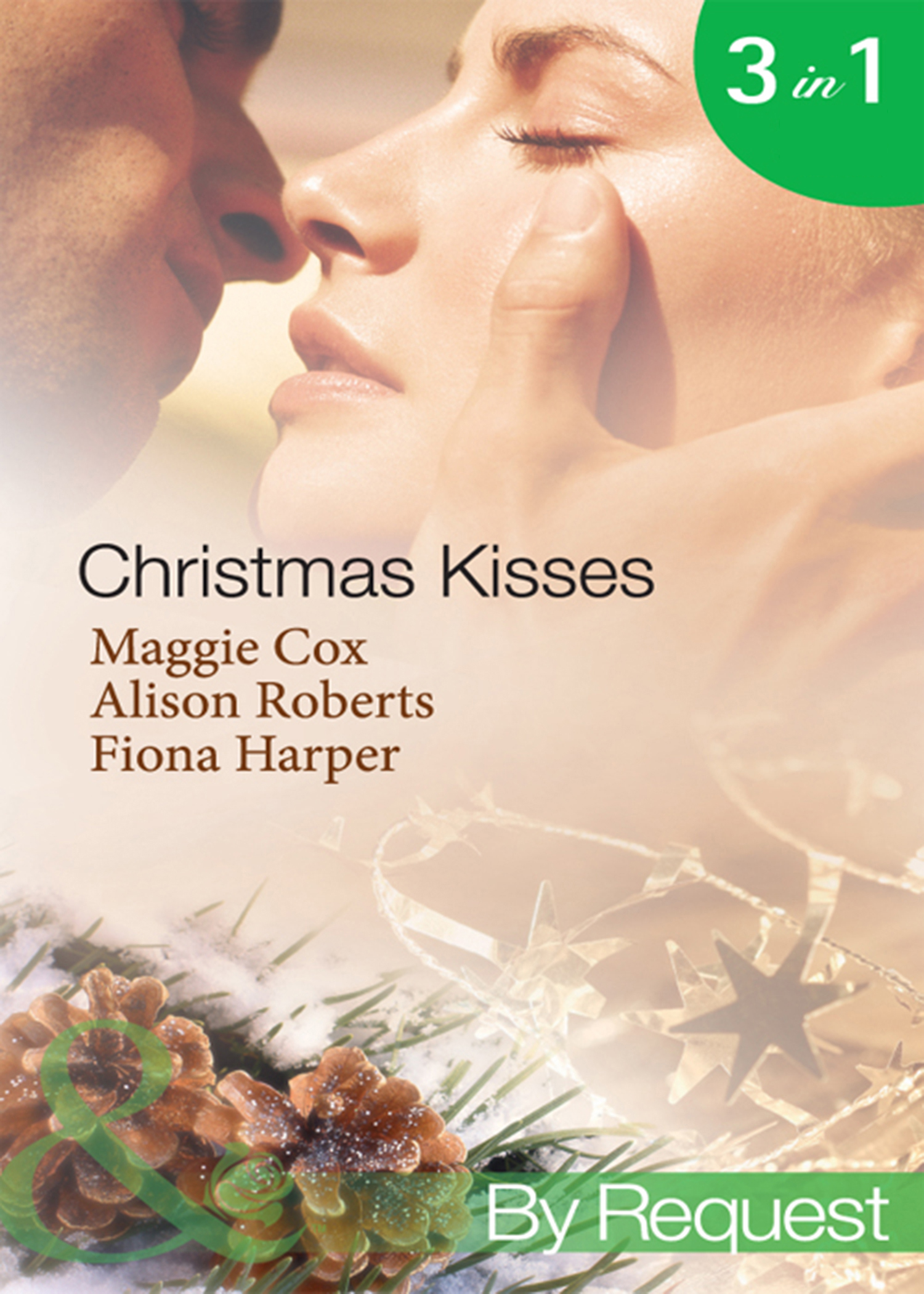 Обложка книги «Christmas Kisses: The Spanish Billionaire's Christmas Bride / Christmas Bride-To-Be / Christmas Wishes, Mistletoe Kisses»