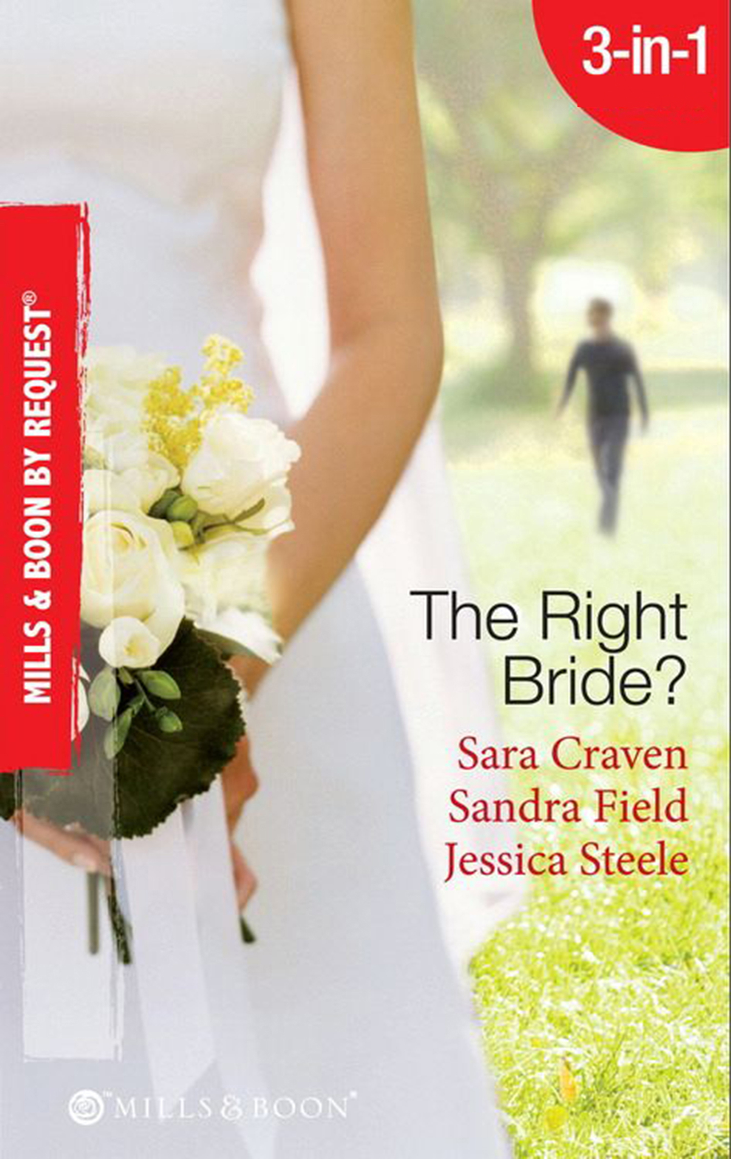 Обложка книги «The Right Bride?: Bride of Desire / The English Aristocrat's Bride / Vacancy: Wife of Convenience»