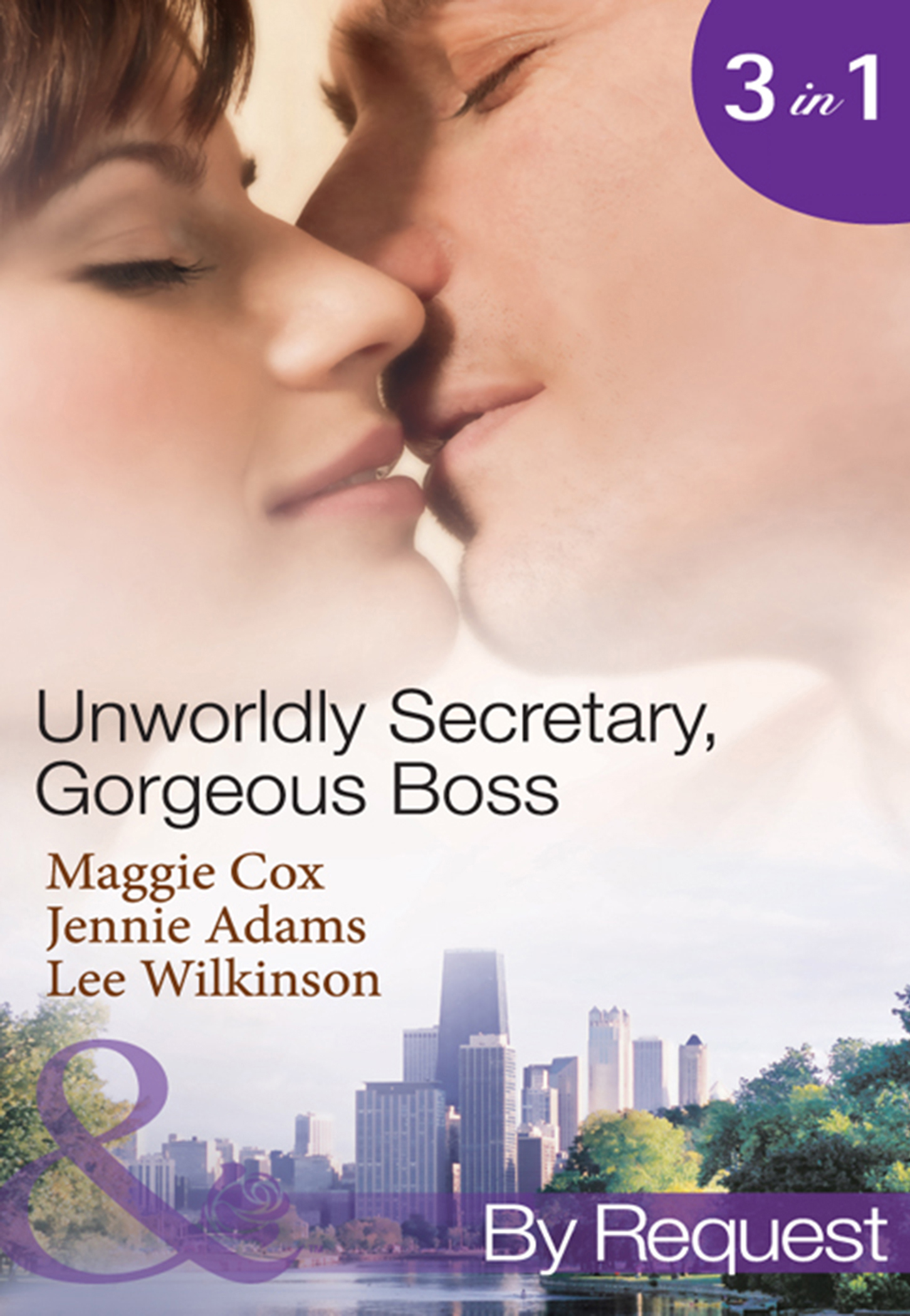 Обложка книги «Unwordly Secretary, Gorgeous Boss: Secretary Mistress, Convenient Wife / The Boss's Unconventional Assistant / The Boss's Forbidden Secretary»
