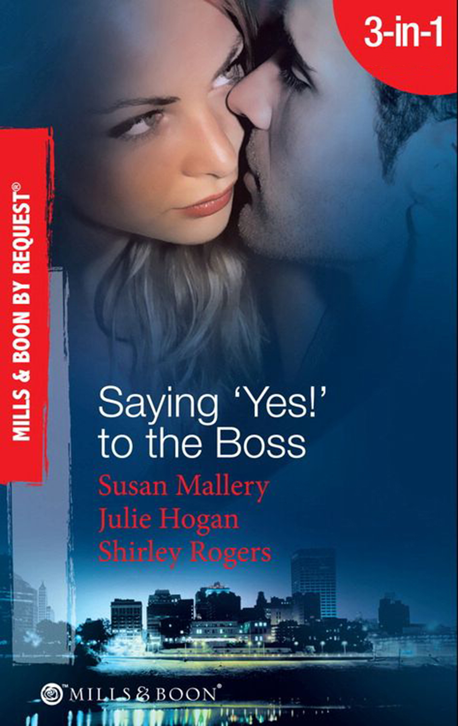 Обложка книги «Saying 'Yes!' to the Boss: Having Her Boss's Baby / Business or Pleasure? / Business Affairs»
