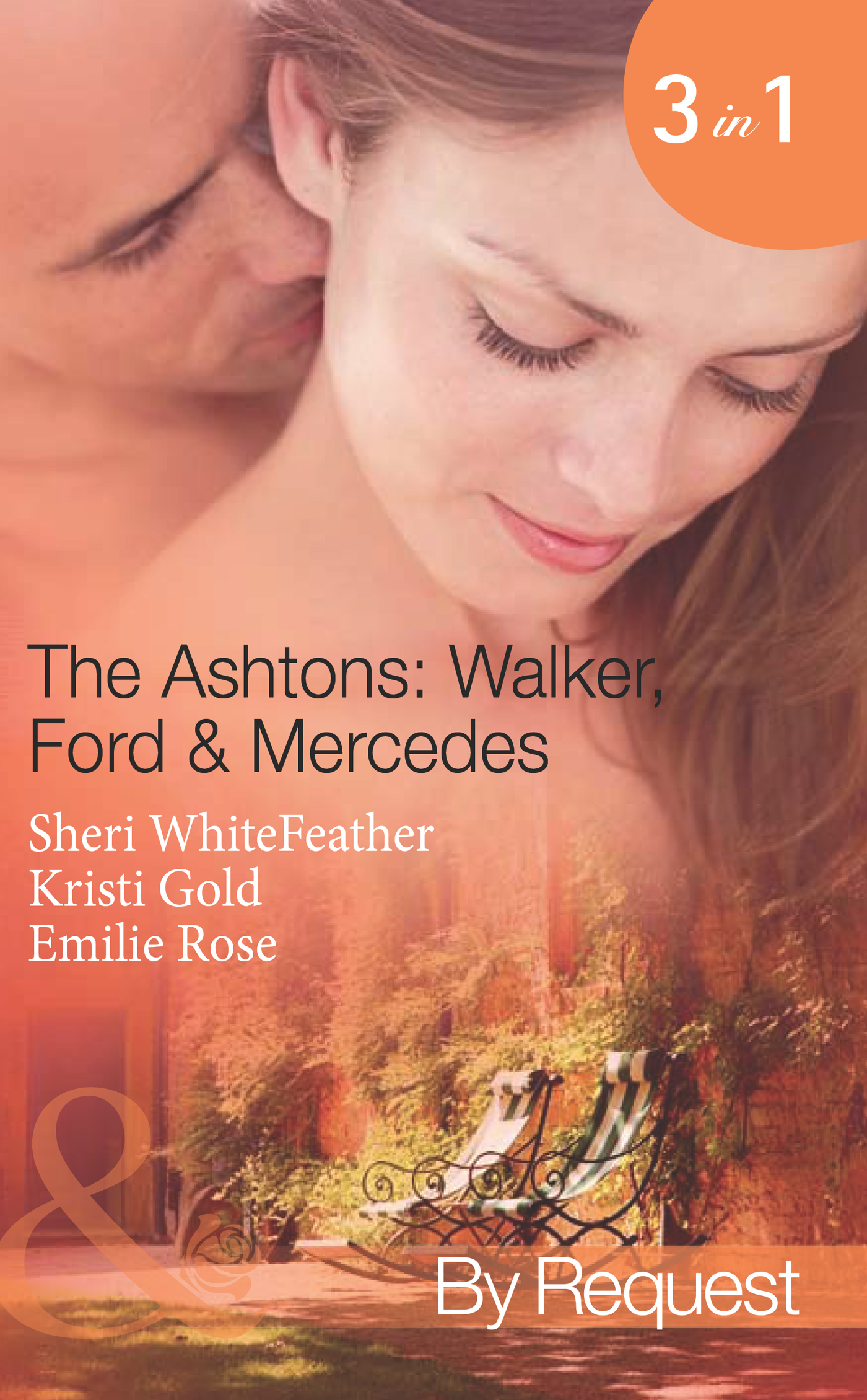 Обложка книги «The Ashtons: Walker, Ford & Mercedes: Betrayed Birthright / Mistaken for a Mistress / Condition of Marriage»
