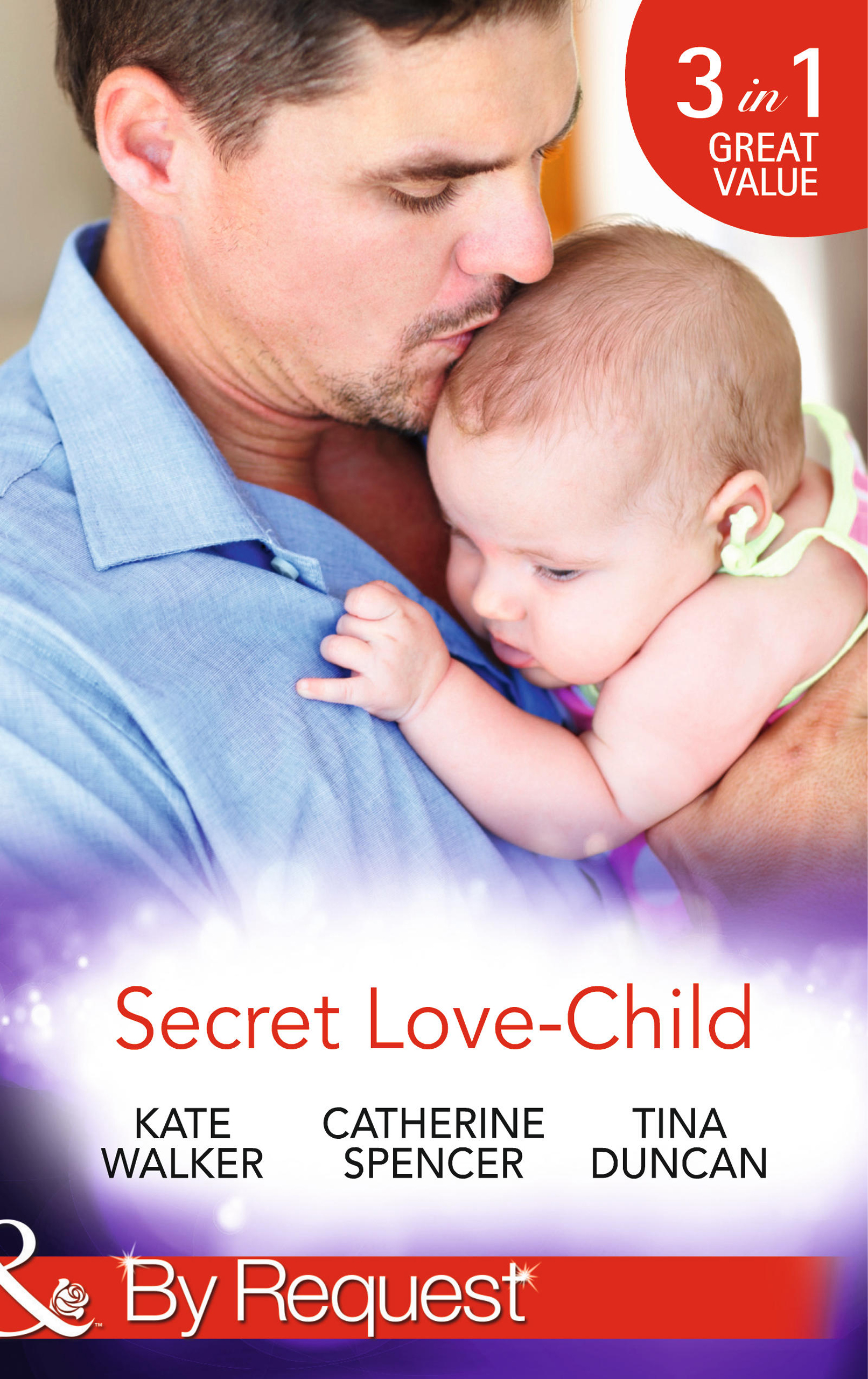 Обложка книги «Secret Love-Child: Kept for Her Baby / The Costanzo Baby Secret / Her Secret, His Love-Child»