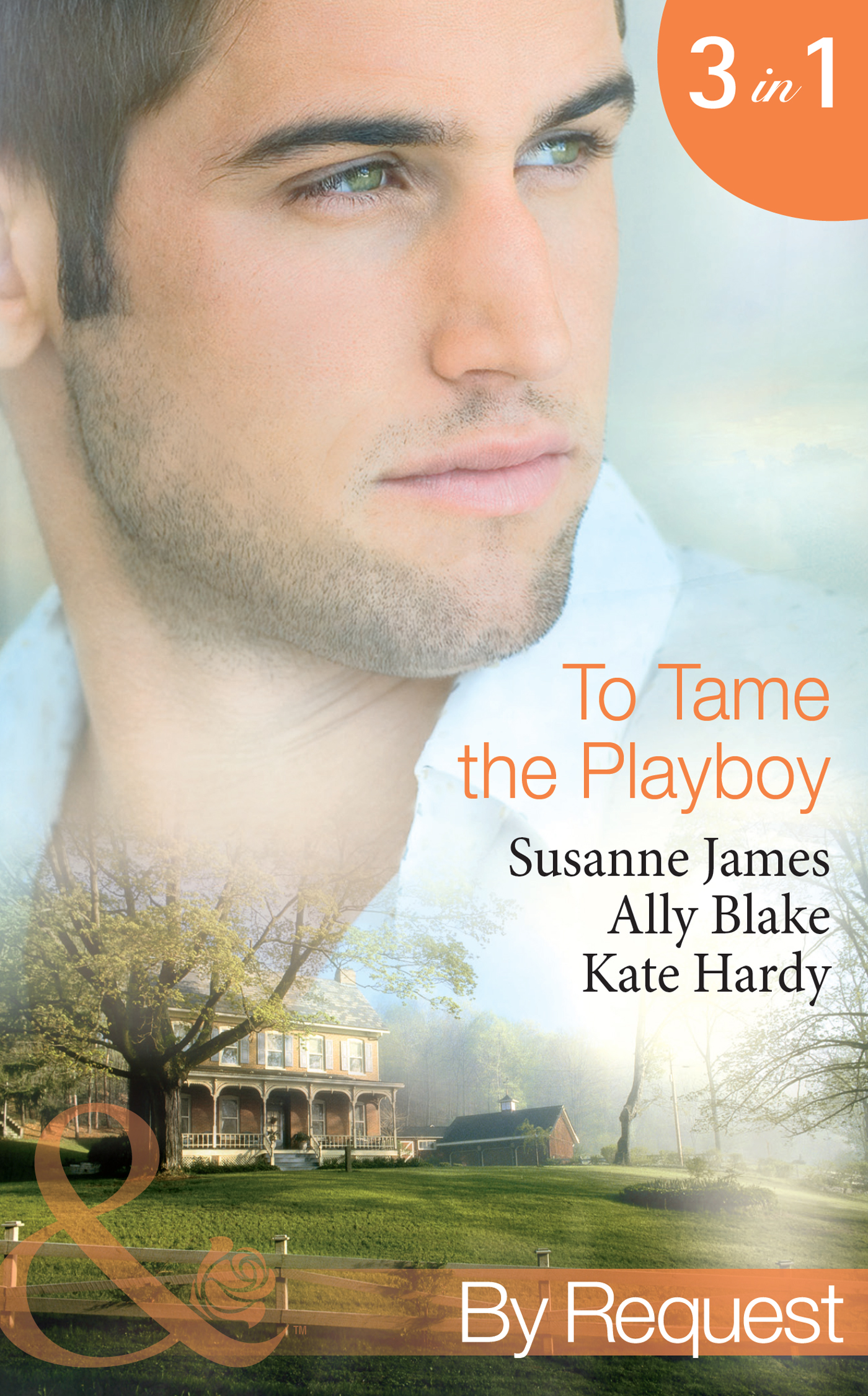 Обложка книги «To Tame the Playboy: The Playboy of Pengarroth Hall / A Night with the Society Playboy / Playboy Boss, Pregnancy of Passion»