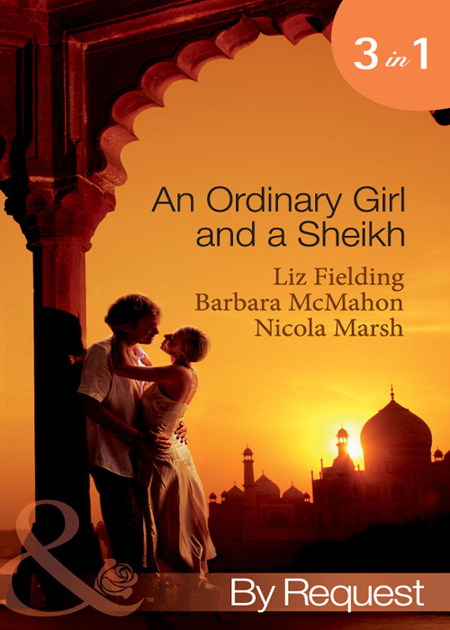 Обложка книги «An Ordinary Girl and a Sheikh: The Sheikh's Unsuitable Bride / Rescued by the Sheikh / The Desert Prince's Proposal»