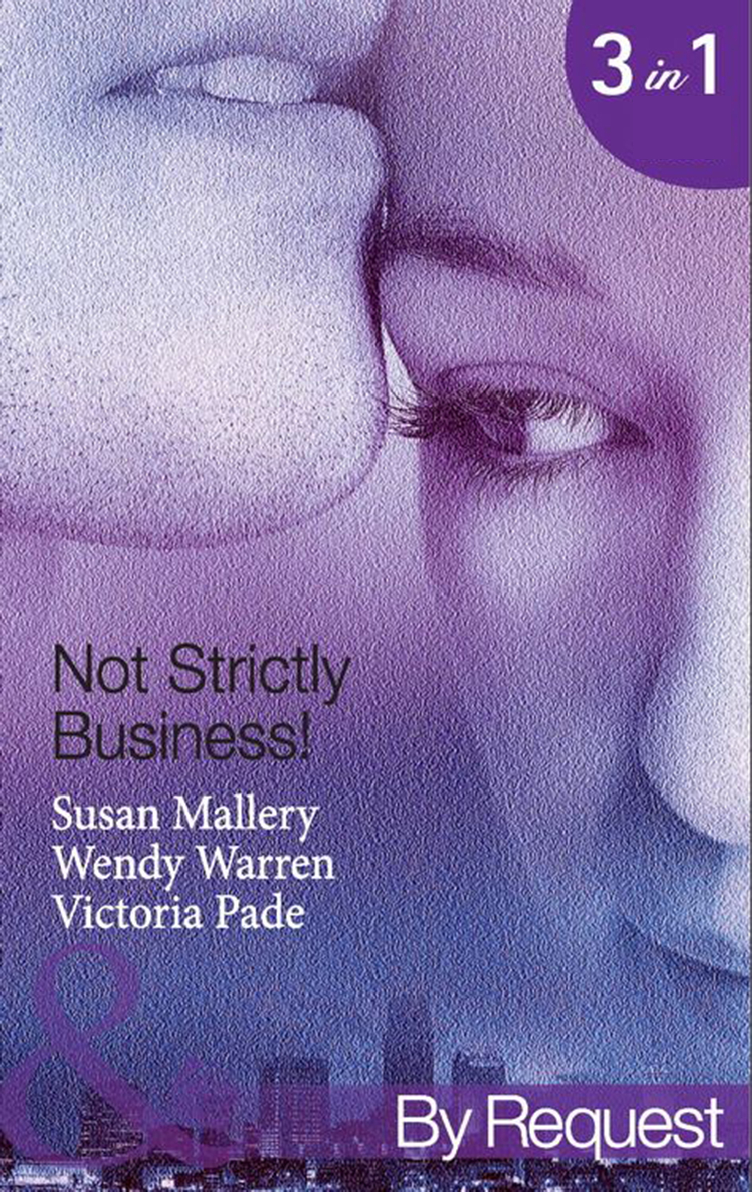 Обложка книги «Not Strictly Business!: Prodigal Son / The Boss and Miss Baxter / The Baby Deal»
