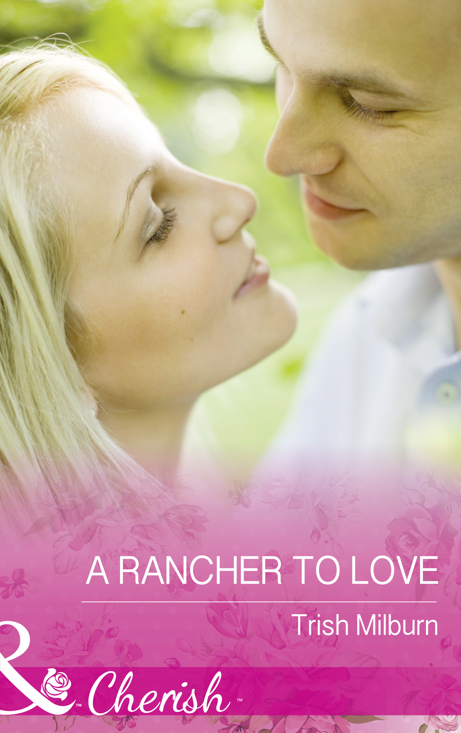 Обложка книги «A Rancher To Love»