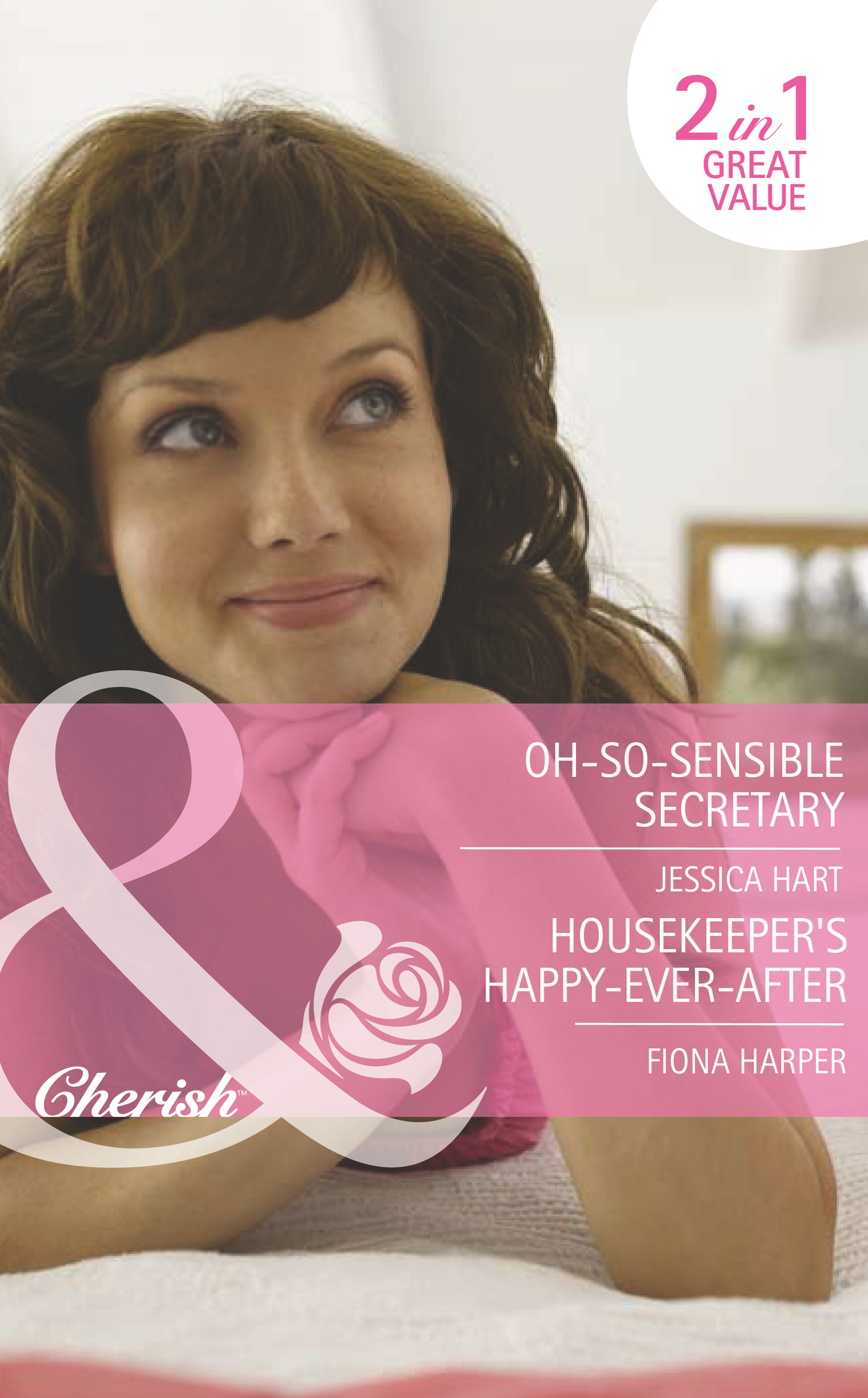 Обложка книги «Oh-So-Sensible Secretary / Housekeeper's Happy-Ever-After: Oh-So-Sensible Secretary»