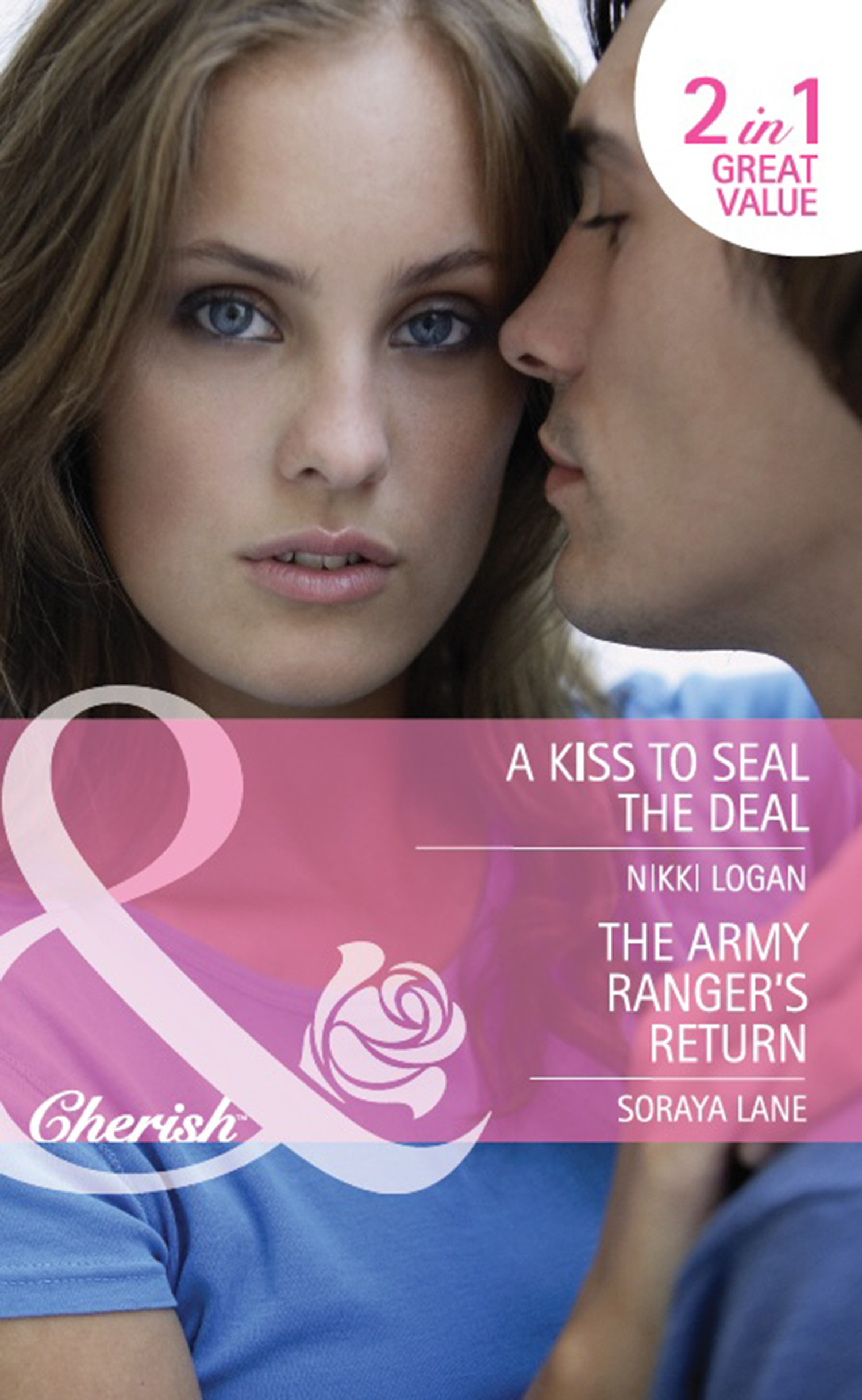 Обложка книги «A Kiss to Seal the Deal / The Army Ranger's Return: A Kiss to Seal the Deal / The Army Ranger's Return»