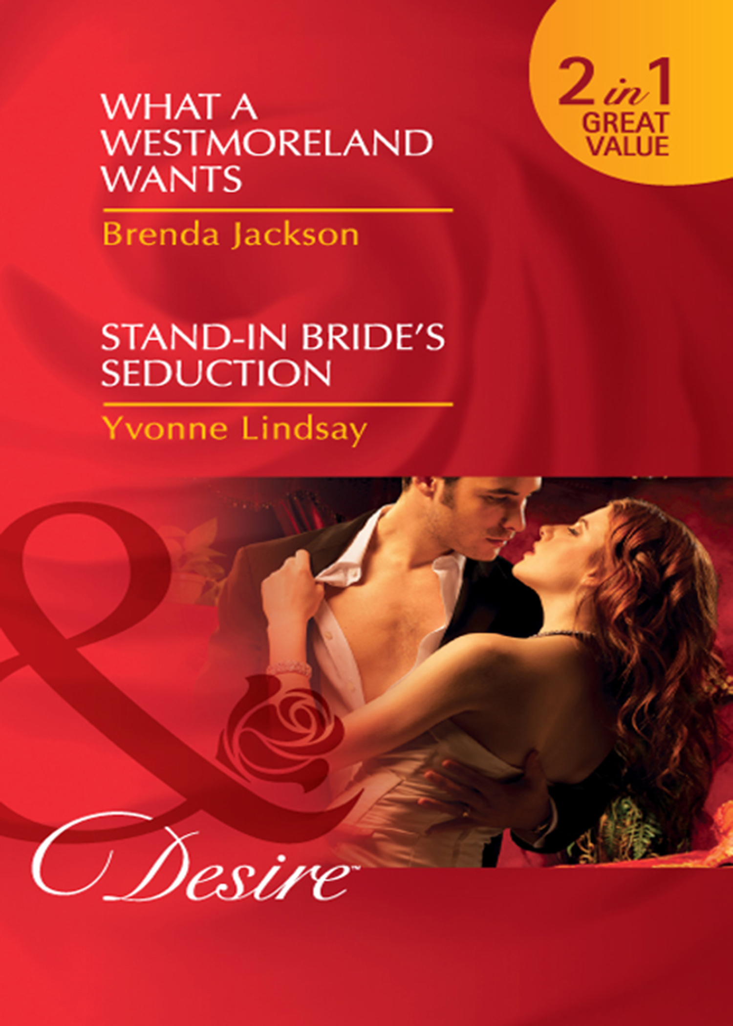 Обложка книги «What a Westmoreland Wants / Stand-In Bride's Seduction: What a Westmoreland Wants»
