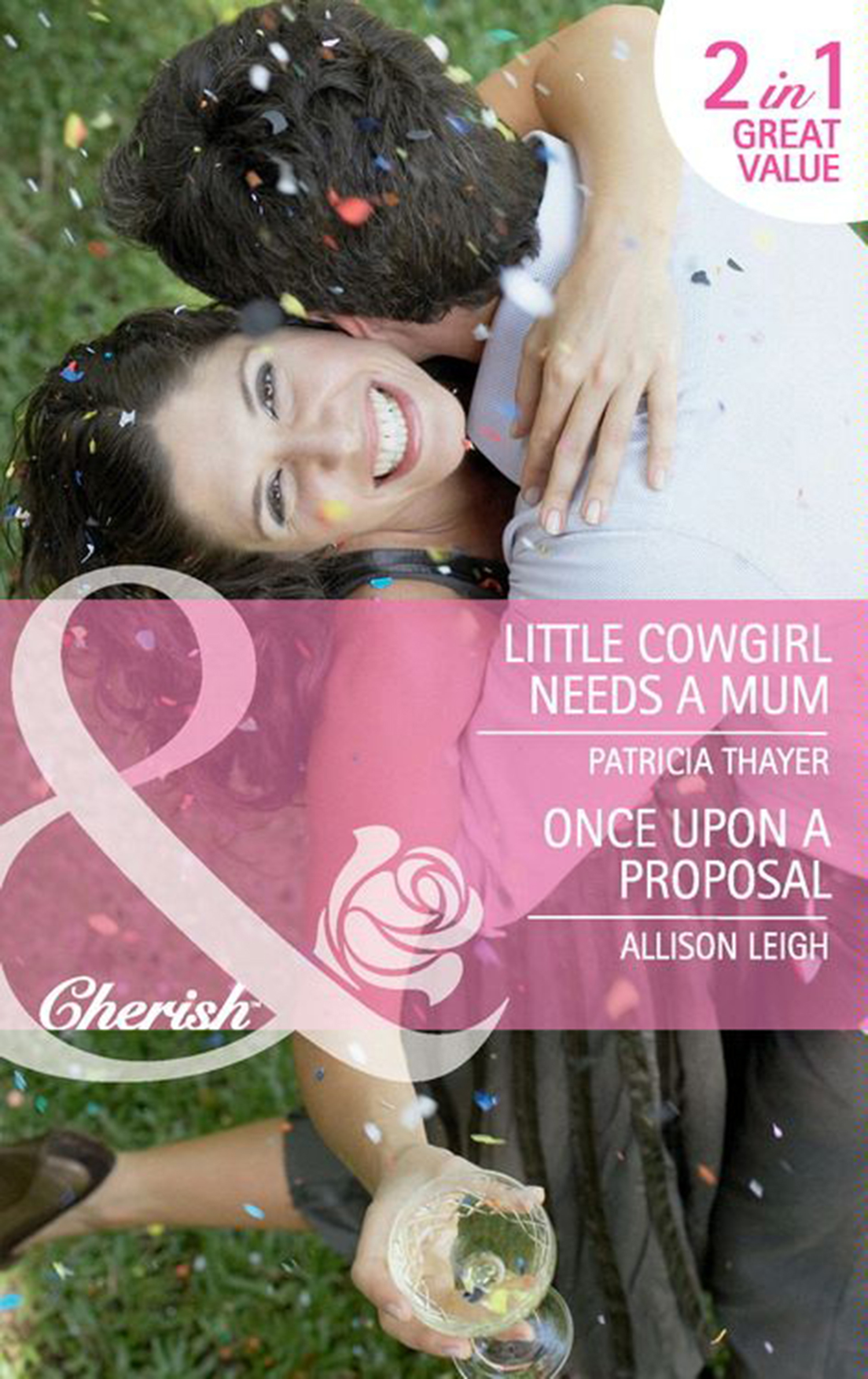 Обложка книги «Little Cowgirl Needs a Mum / Once Upon a Proposal: Little Cowgirl Needs a Mum»