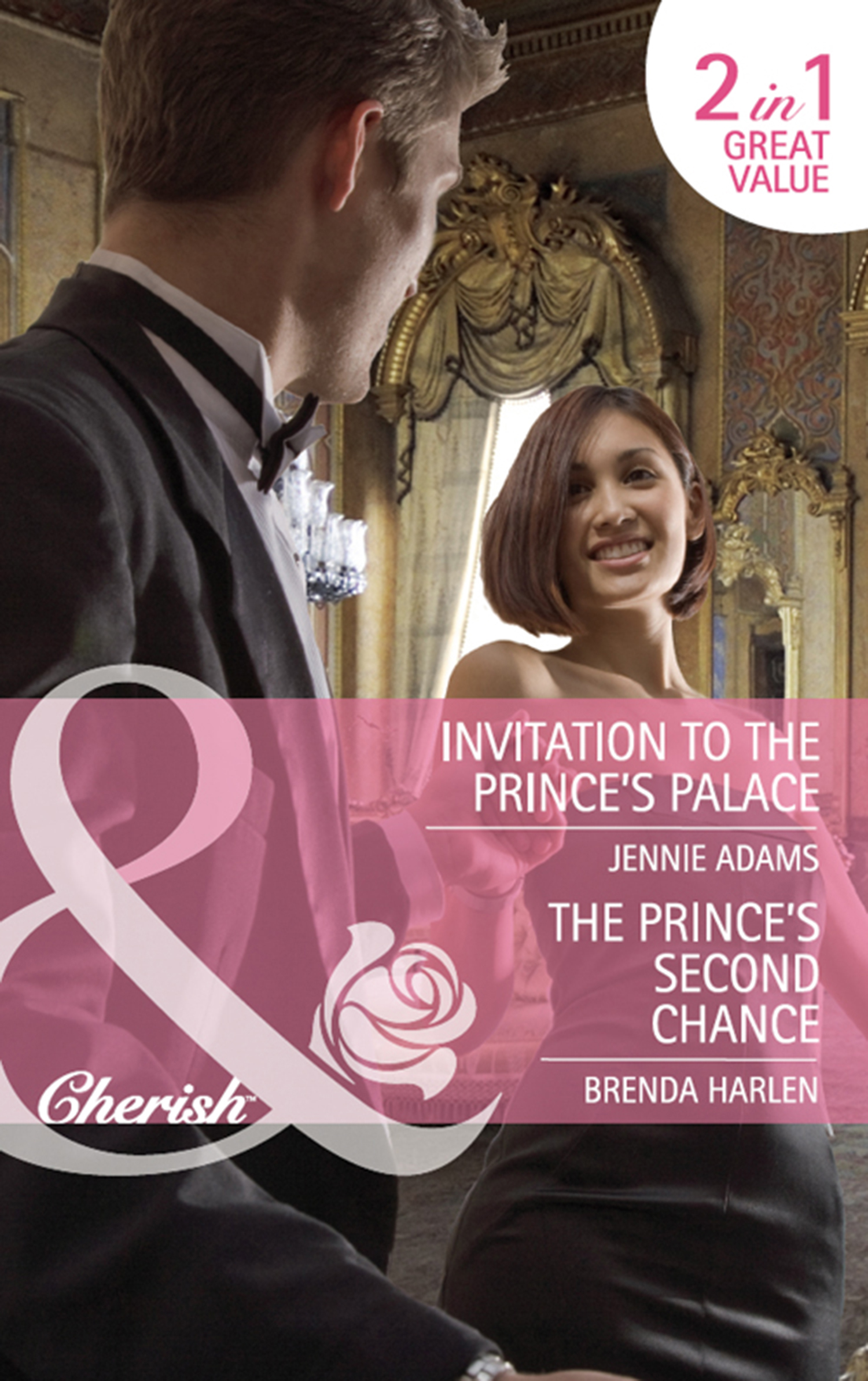 Обложка книги «Invitation to the Prince's Palace / The Prince's Second Chance: Invitation to the Prince's Palace / The Prince's Second Chance»