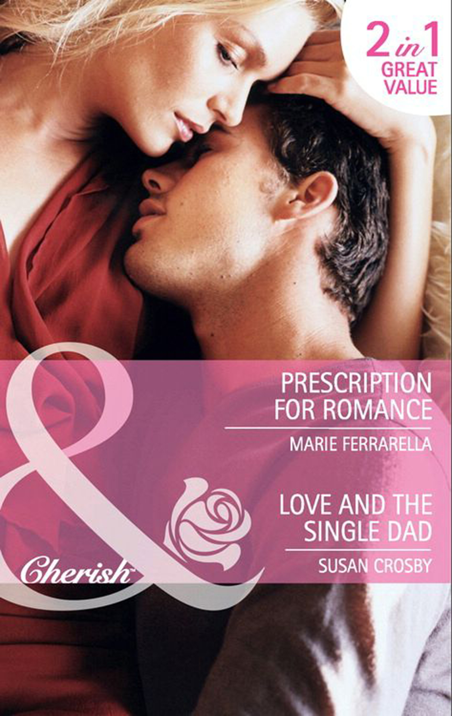 Обложка книги «Prescription for Romance / Love and the Single Dad: Prescription for Romance / Love and the Single Dad»