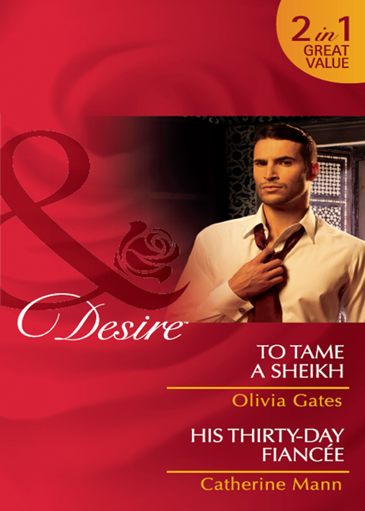 Обложка книги «To Tame a Sheikh / His Thirty-Day Fiancée: To Tame a Sheikh»