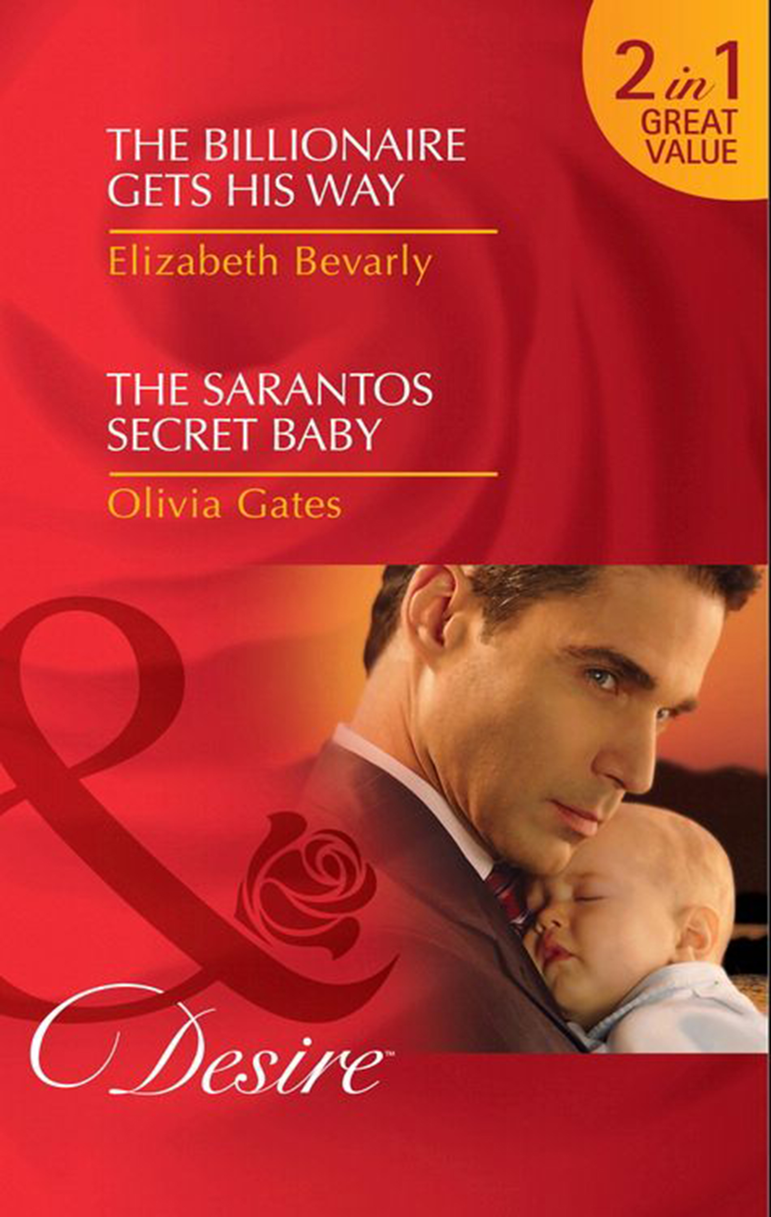 Обложка книги «The Billionaire Gets His Way / The Sarantos Secret Baby: The Billionaire Gets His Way / The Sarantos Secret Baby»