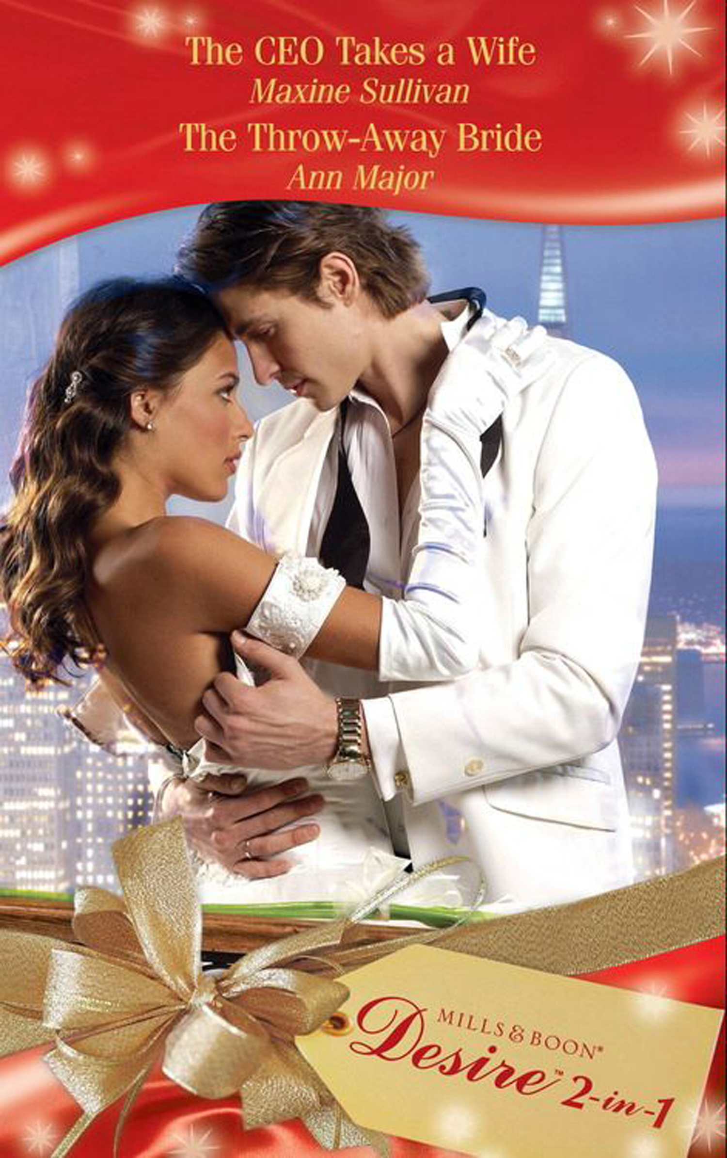 Обложка книги «The CEO Takes a Wife / The Throw-Away Bride: The CEO Takes a Wife / The Throw-Away Bride»