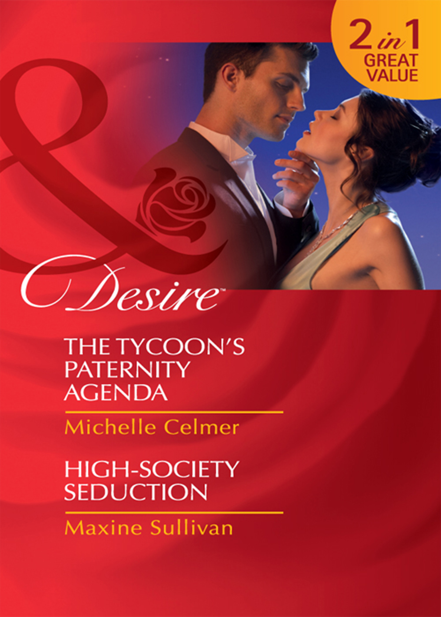 Обложка книги «The Tycoon's Paternity Agenda / High-Society Seduction: The Tycoon's Paternity Agenda / High-Society Seduction»