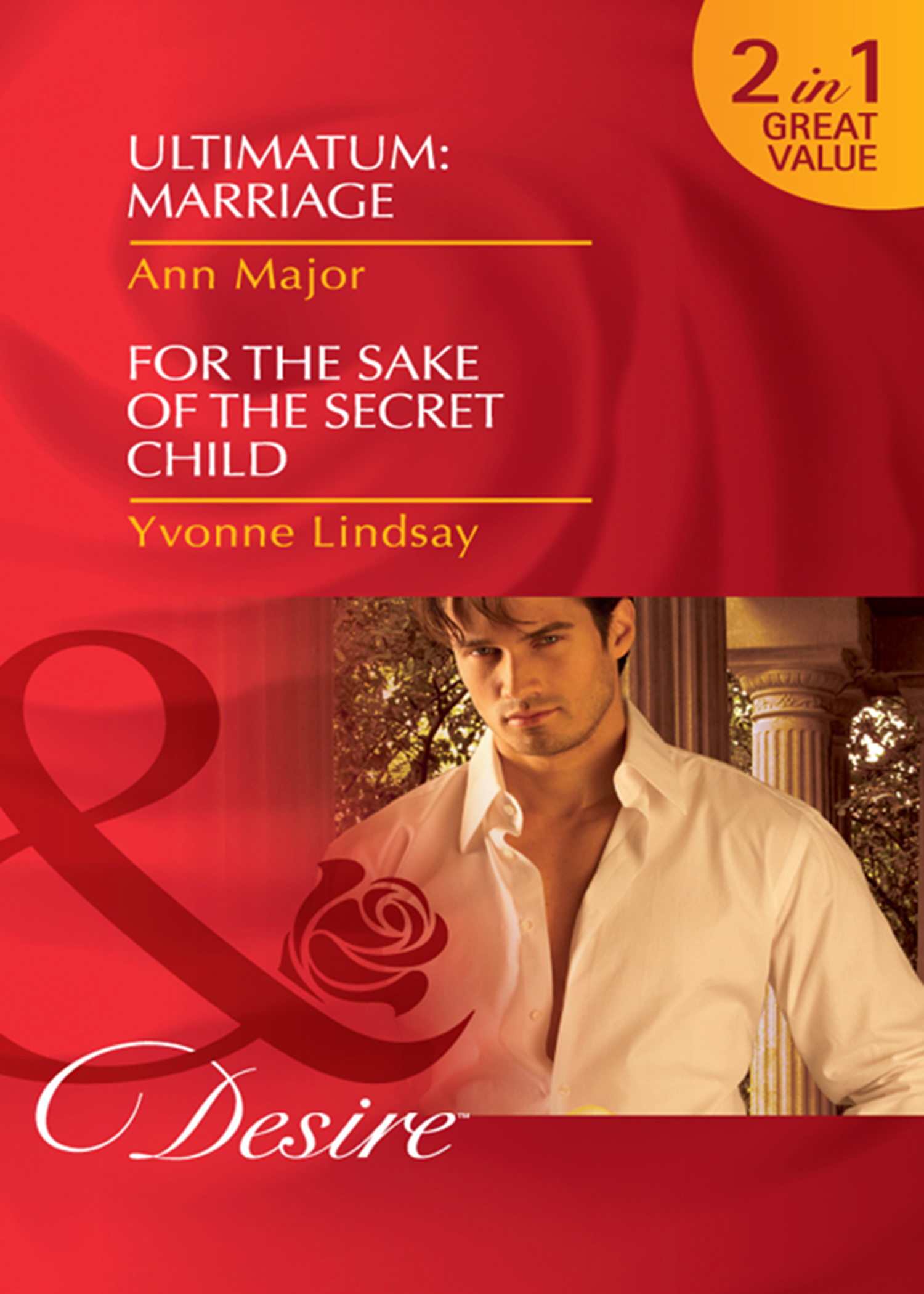 Обложка книги «Ultimatum: Marriage / For the Sake of the Secret Child: Ultimatum: Marriage / For the Sake of the Secret Child»