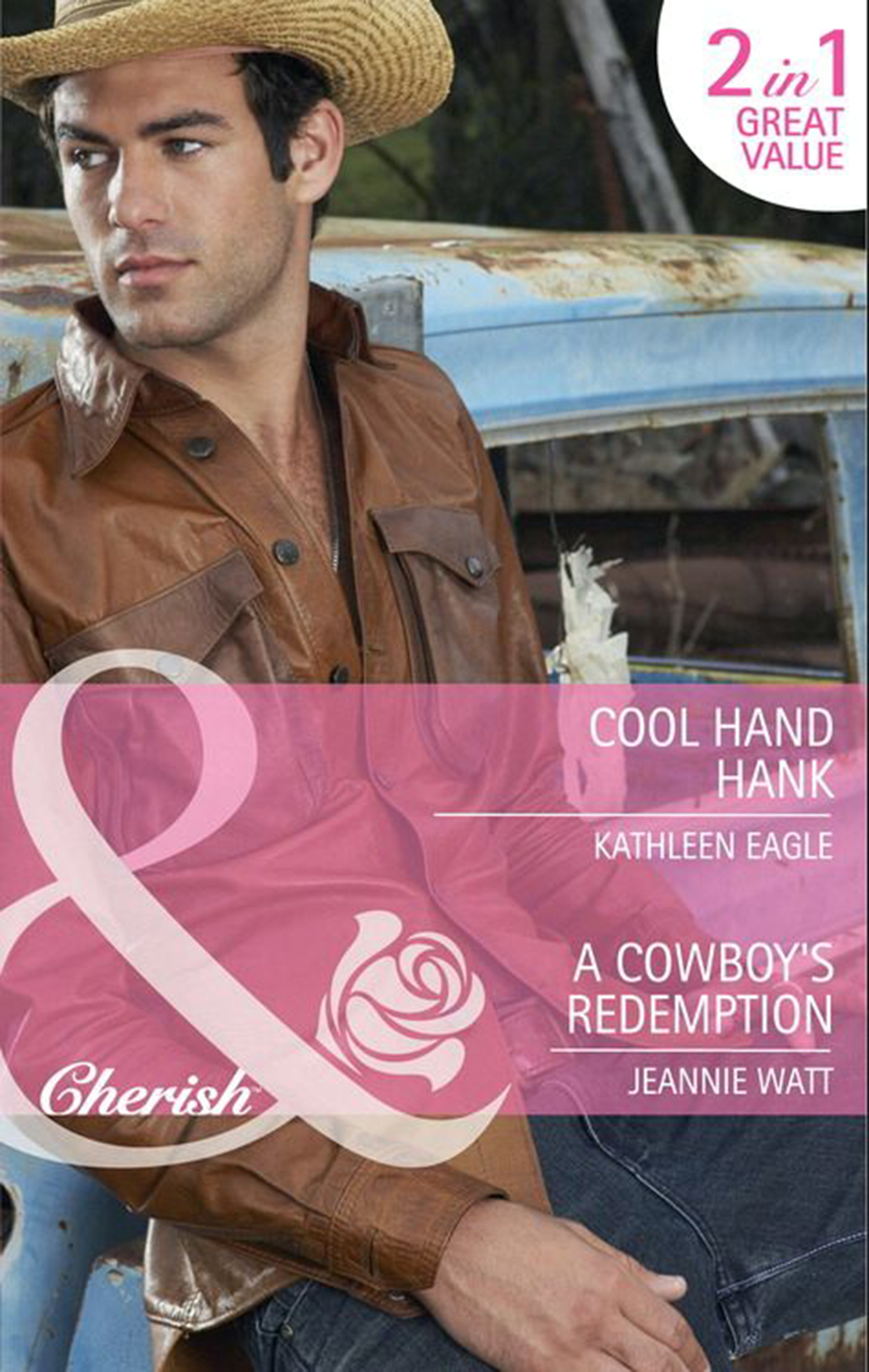 Обложка книги «Cool Hand Hank / A Cowboy's Redemption: Cool Hand Hank / A Cowboy's Redemption»