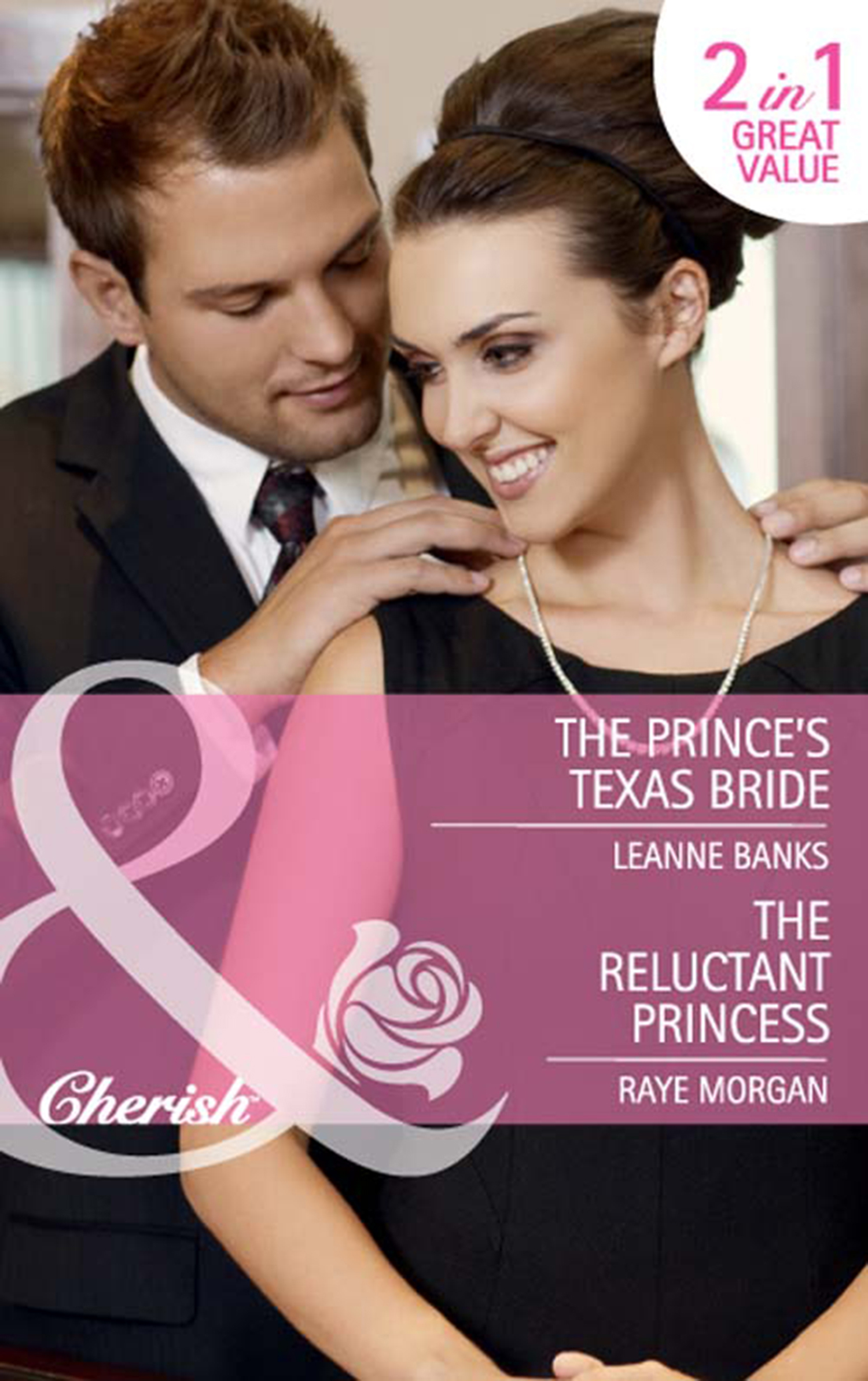 Обложка книги «The Prince's Texas Bride / The Reluctant Princess: The Prince's Texas Bride / The Reluctant Princess»