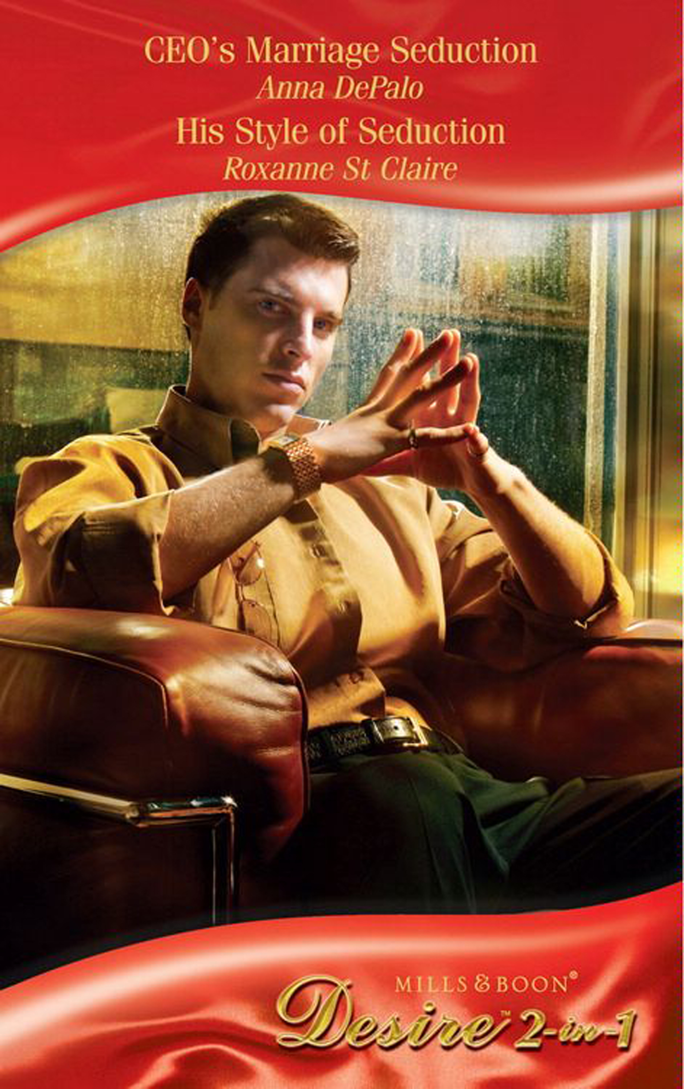 Обложка книги «CEO's Marriage Seduction / His Style of Seduction: CEO's Marriage Seduction / His Style of Seduction»