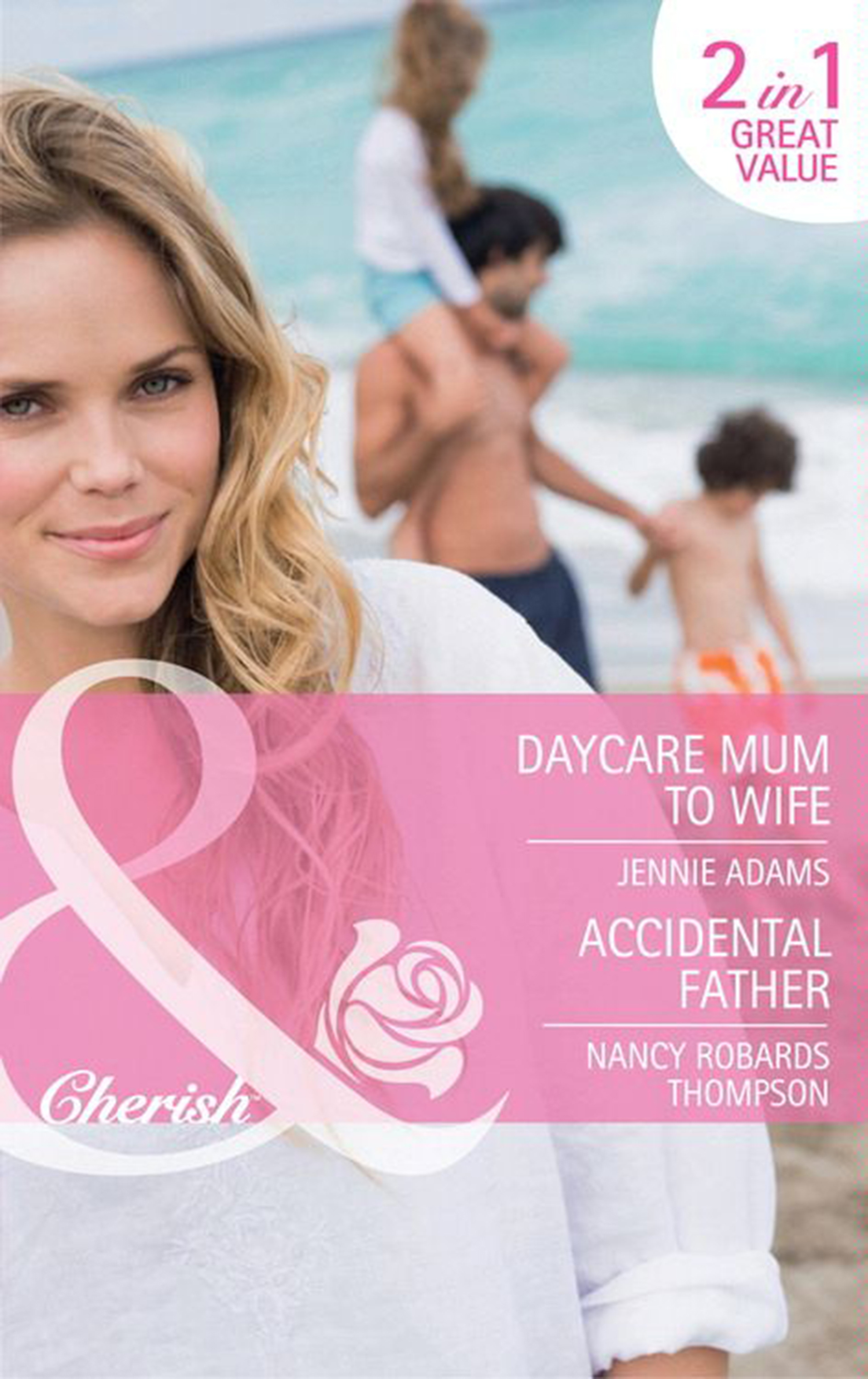 Обложка книги «Daycare Mum to Wife / Accidental Father: Daycare Mum to Wife / Accidental Father»