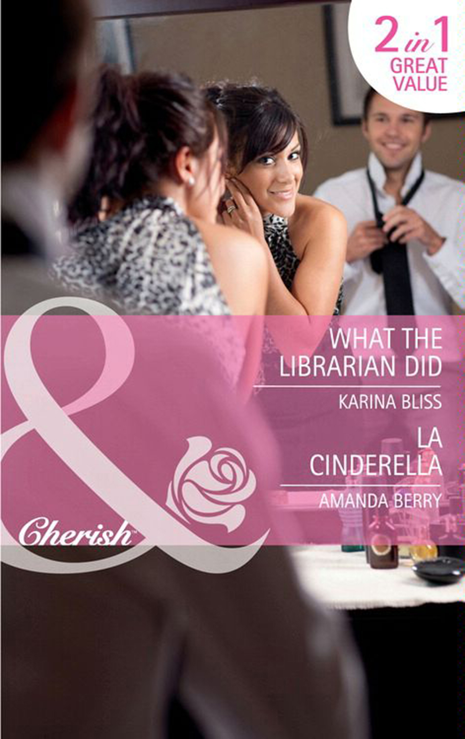 Обложка книги «What the Librarian Did / LA Cinderella: What the Librarian Did / LA Cinderella»