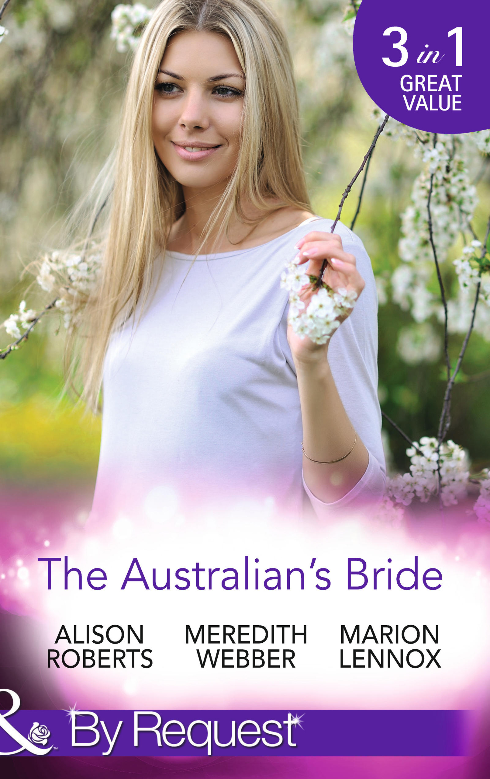 Обложка книги «The Australian's Bride: Marrying the Millionaire Doctor / Children's Doctor, Meant-to-be Wife / A Bride and Child Worth Waiting For»