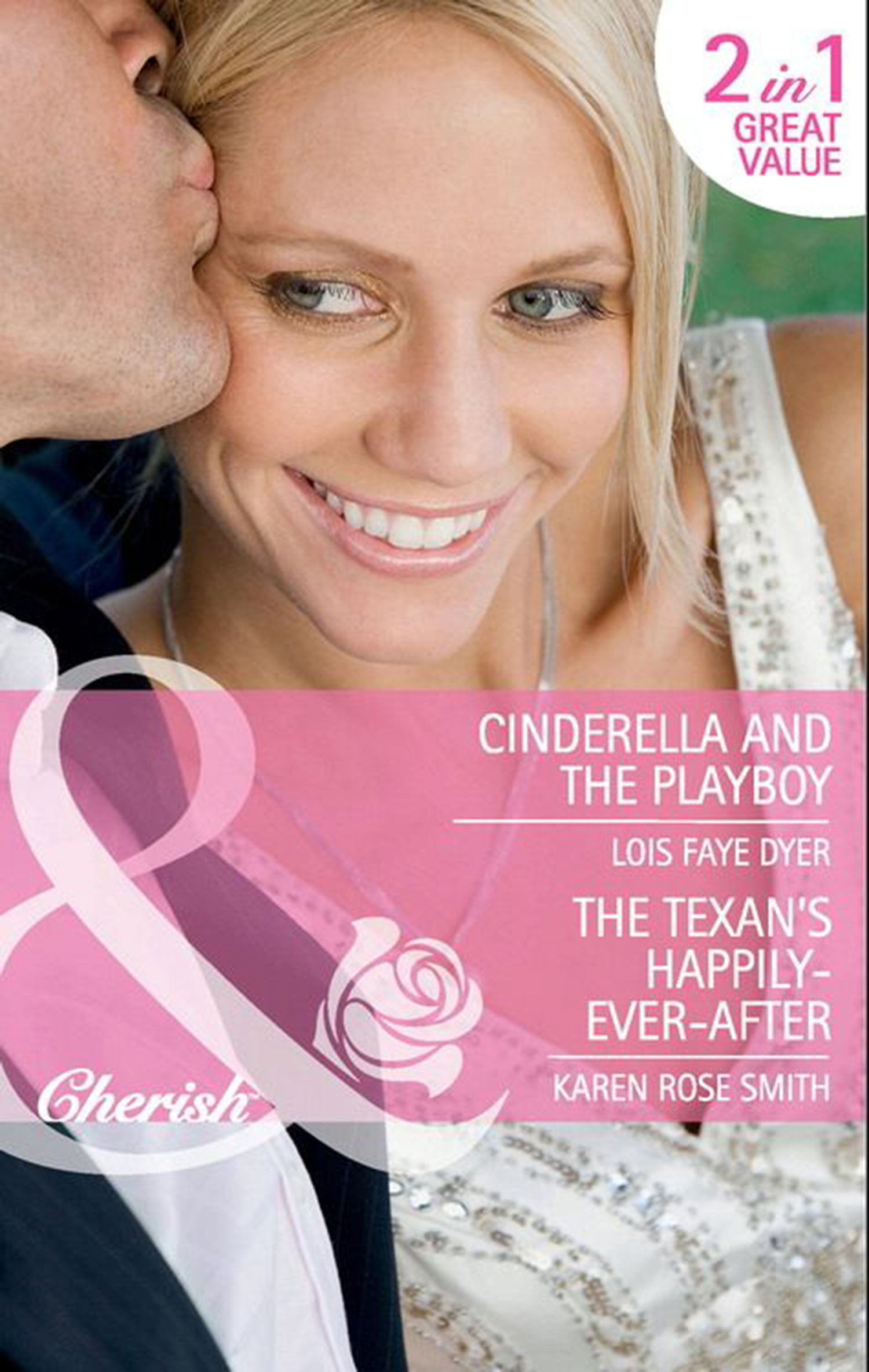 Обложка книги «Cinderella and the Playboy / The Texan's Happily-Ever-After: Cinderella and the Playboy / The Texas Billionaire's Baby»