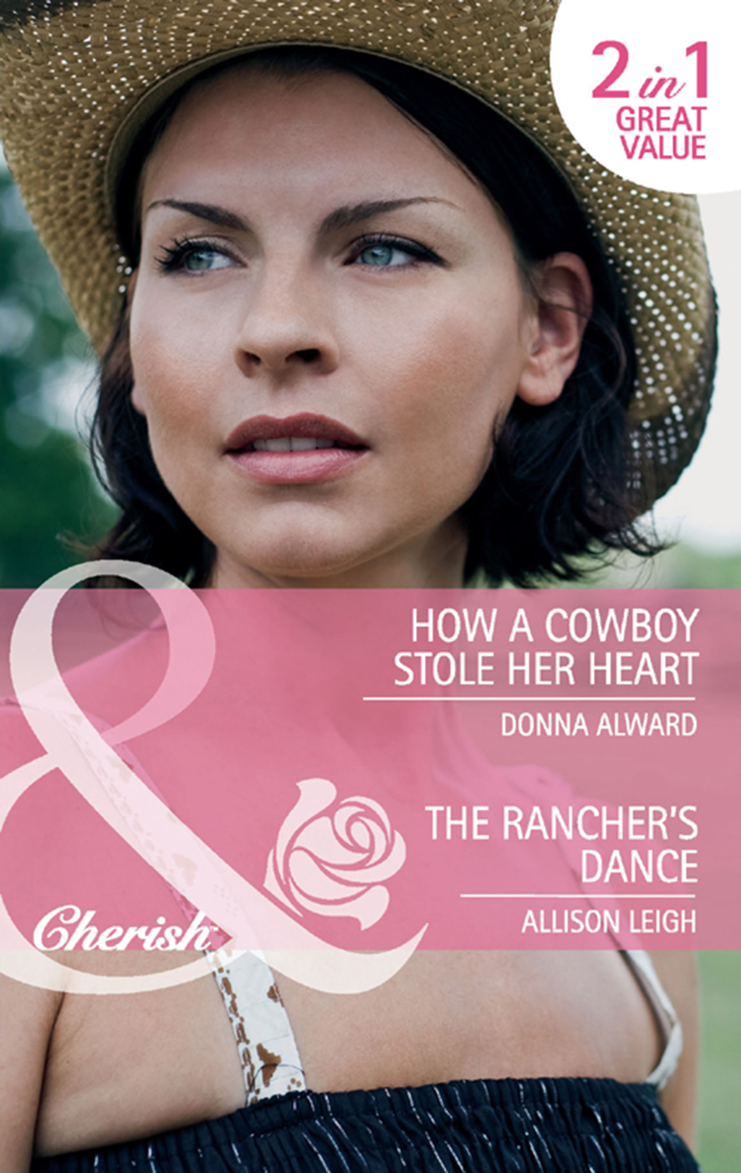 Обложка книги «How a Cowboy Stole Her Heart / The Rancher's Dance: How a Cowboy Stole Her Heart / The Rancher's Dance»
