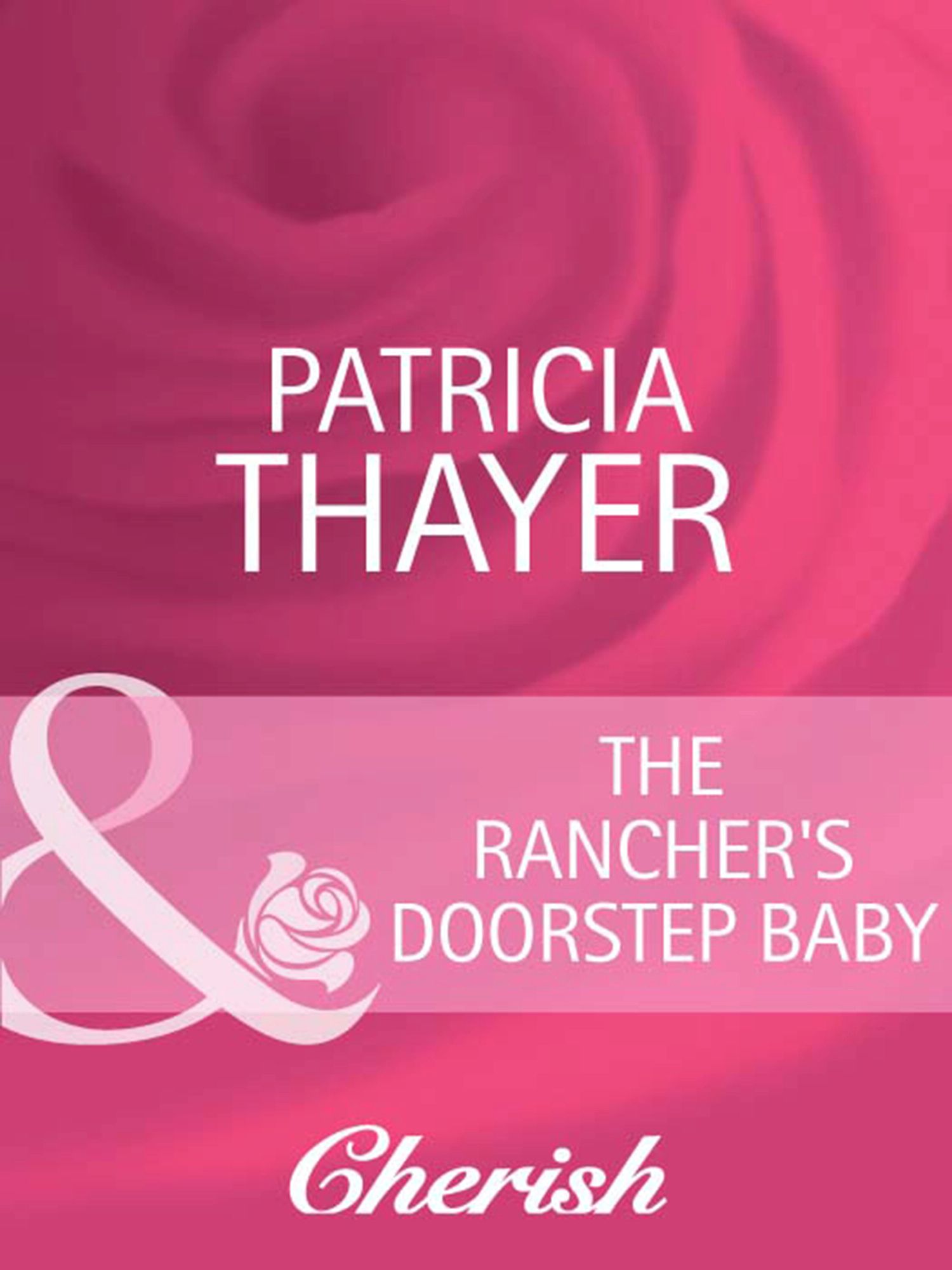 Обложка книги «The Rancher's Doorstep Baby»