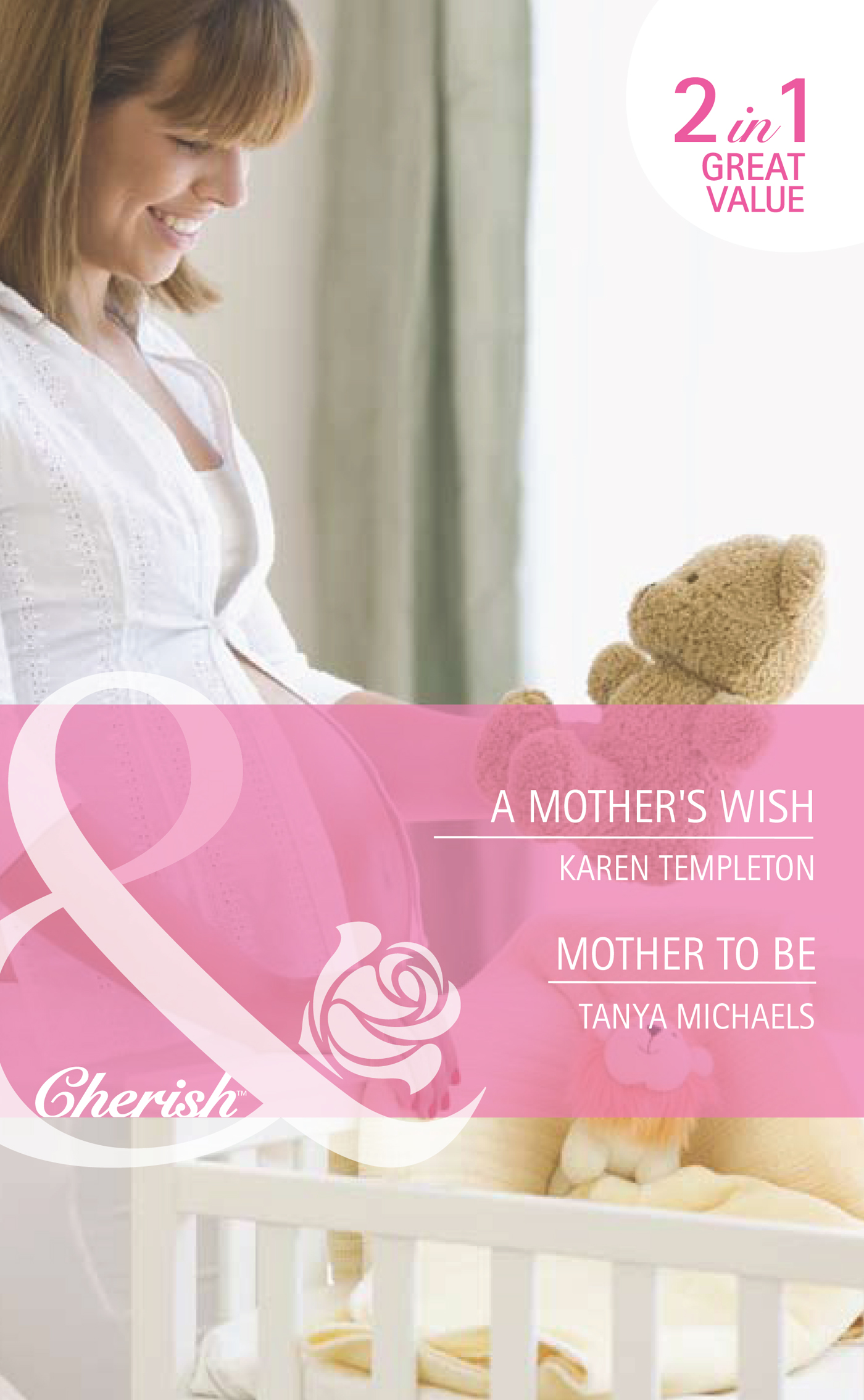 Обложка книги «A Mother's Wish / Mother To Be: A Mother's Wish»