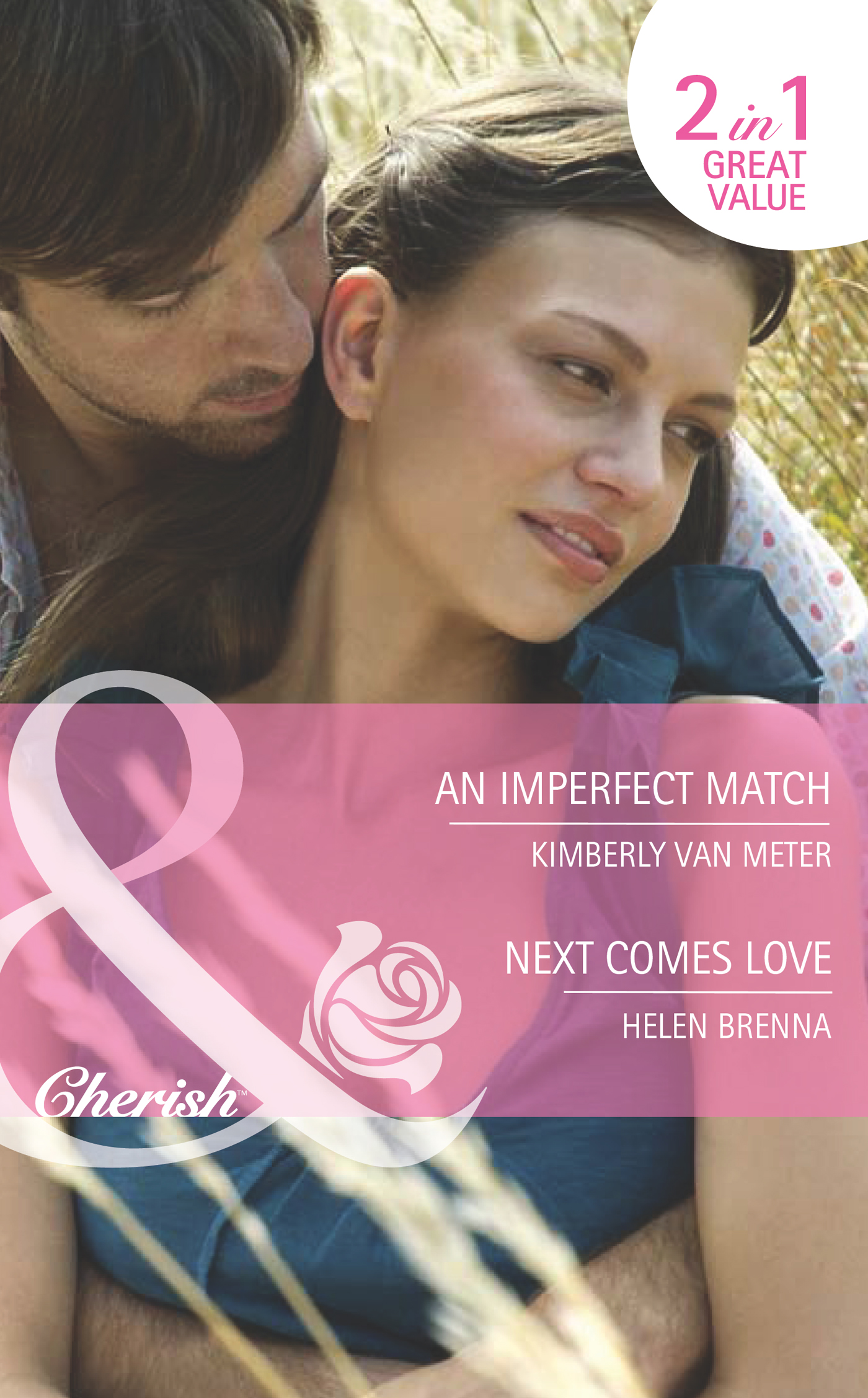 Обложка книги «An Imperfect Match / Next Comes Love: An Imperfect Match / Next Comes Love»