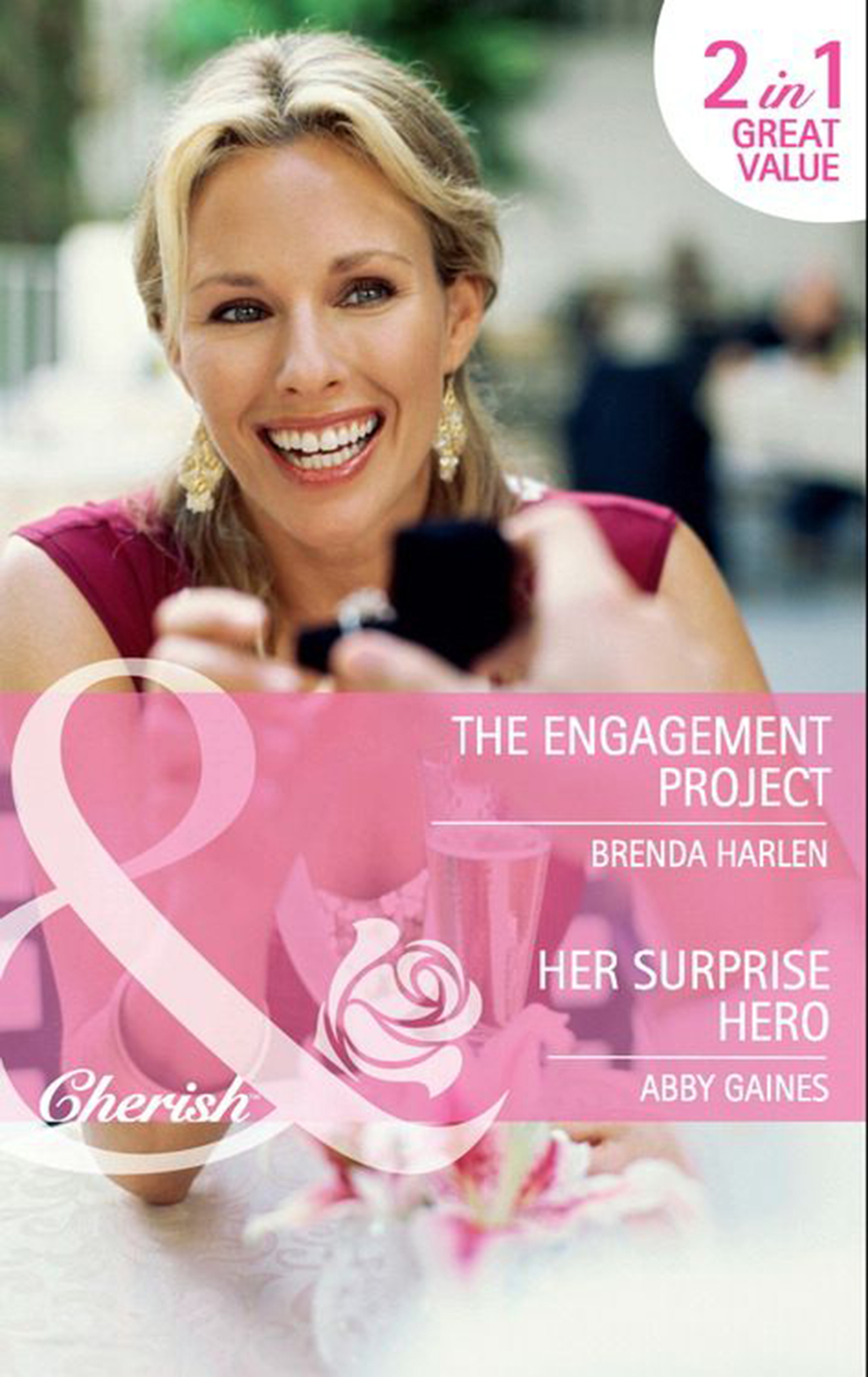 Обложка книги «The Engagement Project / Her Surprise Hero: The Engagement Project / Her Surprise Hero»