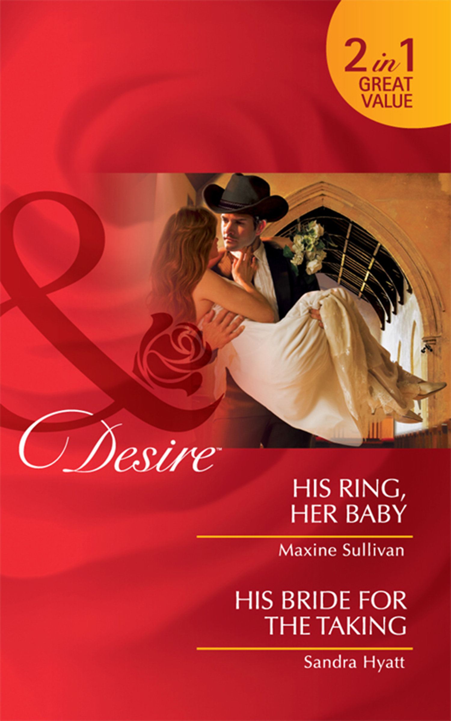 Обложка книги «His Ring, Her Baby / His Bride for the Taking: His Ring, Her Baby / His Bride for the Taking»