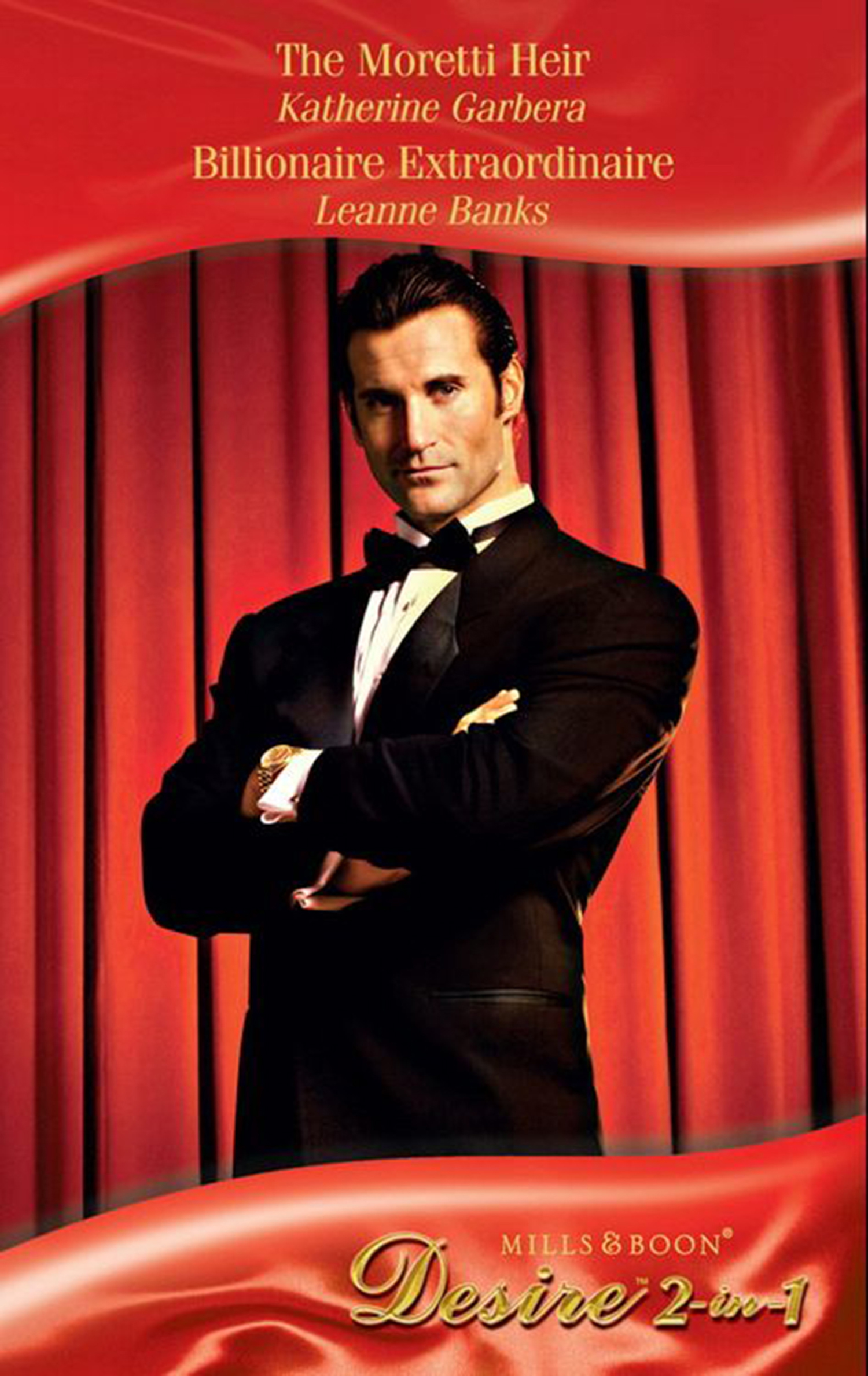 Обложка книги «The Moretti Heir / Billionaire Extraordinaire: The Moretti Heir / Billionaire Extraordinaire»