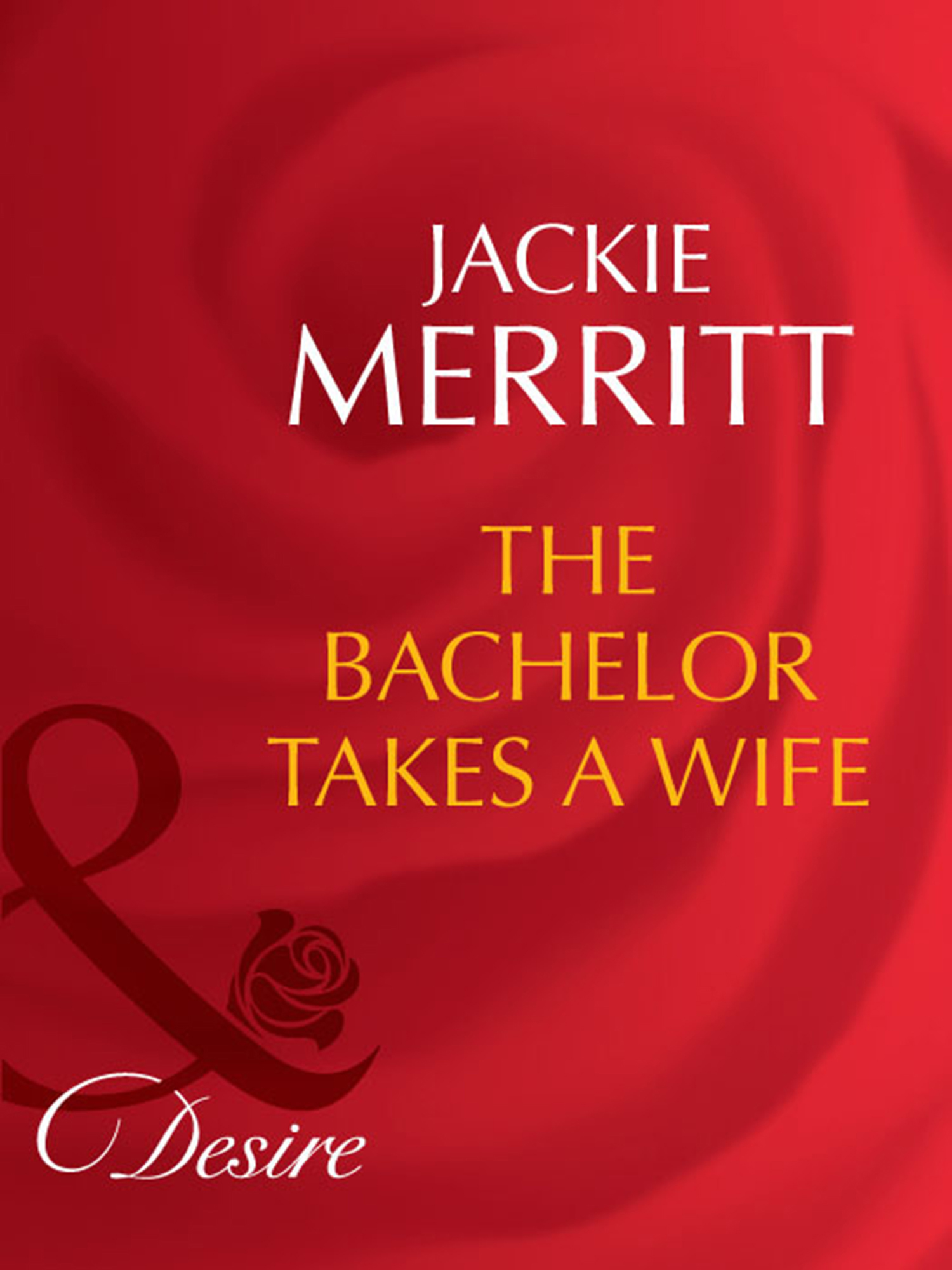 Обложка книги «The Bachelor Takes A Wife»