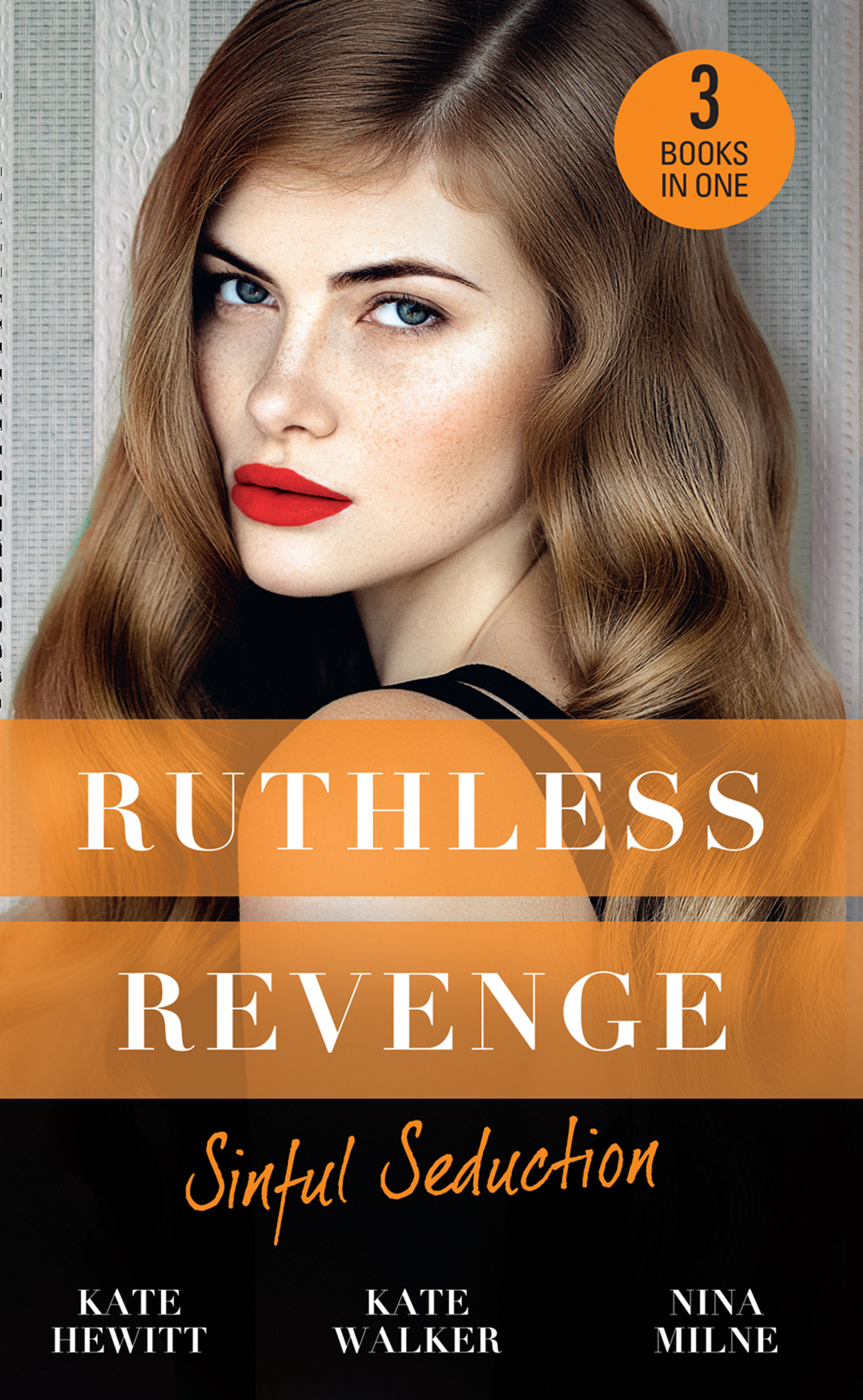 Обложка книги «Ruthless Revenge: Sinful Seduction: Demetriou Demands His Child / Olivero's Outrageous Proposal / Rafael's Contract Bride»
