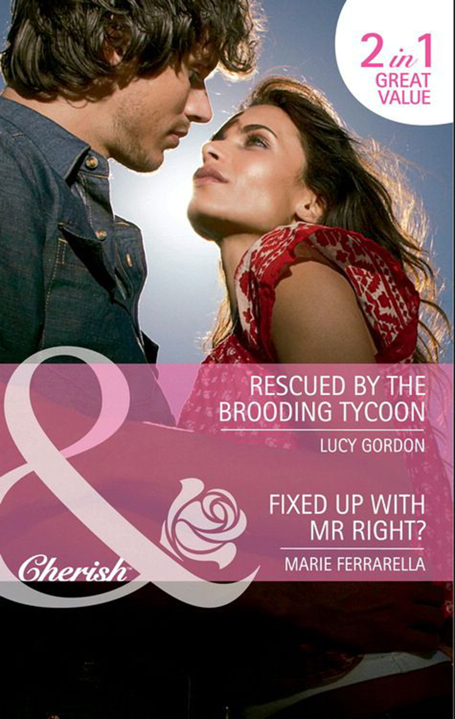Обложка книги «Rescued by the Brooding Tycoon / Fixed Up with Mr. Right?: Rescued by the Brooding Tycoon / Fixed Up with Mr. Right?»
