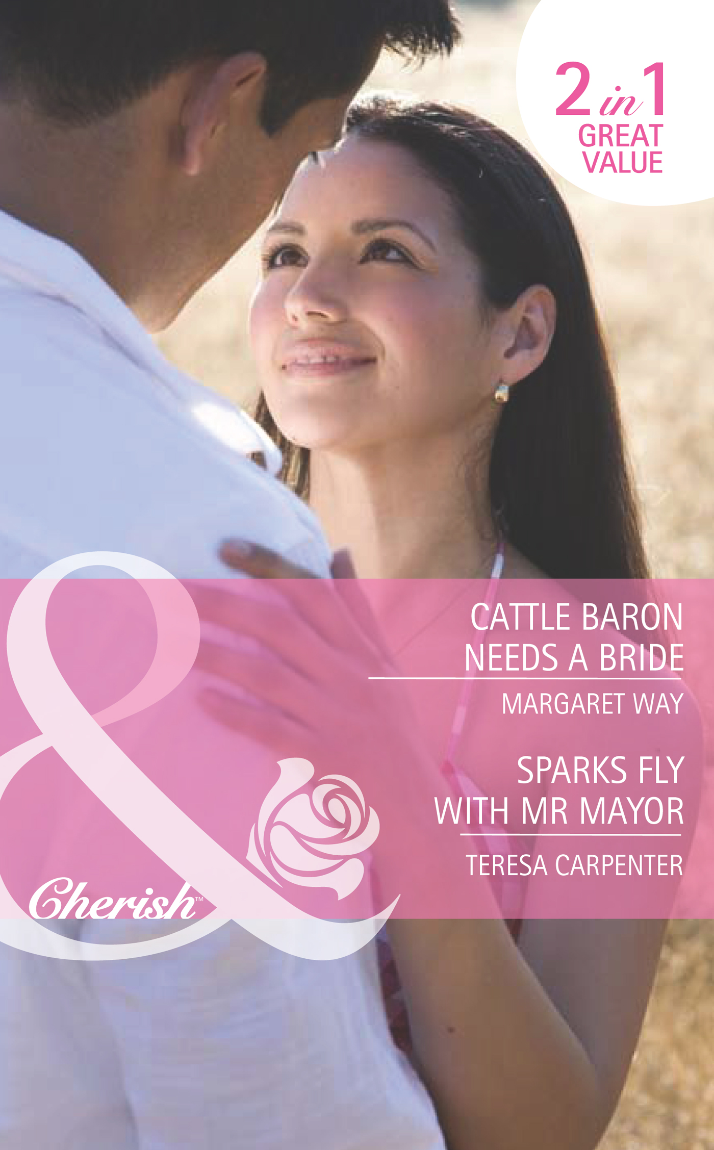 Обложка книги «Cattle Baron Needs a Bride / Sparks Fly with Mr Mayor: Cattle Baron Needs a Bride / Sparks Fly with Mr Mayor»