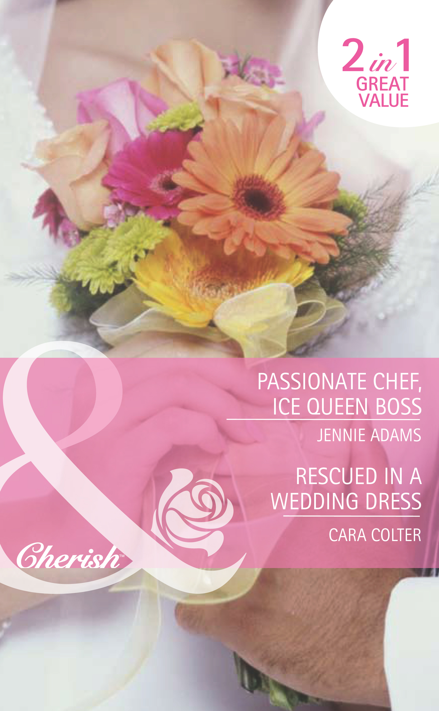 Обложка книги «Passionate Chef, Ice Queen Boss / Rescued in a Wedding Dress: Passionate Chef, Ice Queen Boss / Rescued in a Wedding Dress»