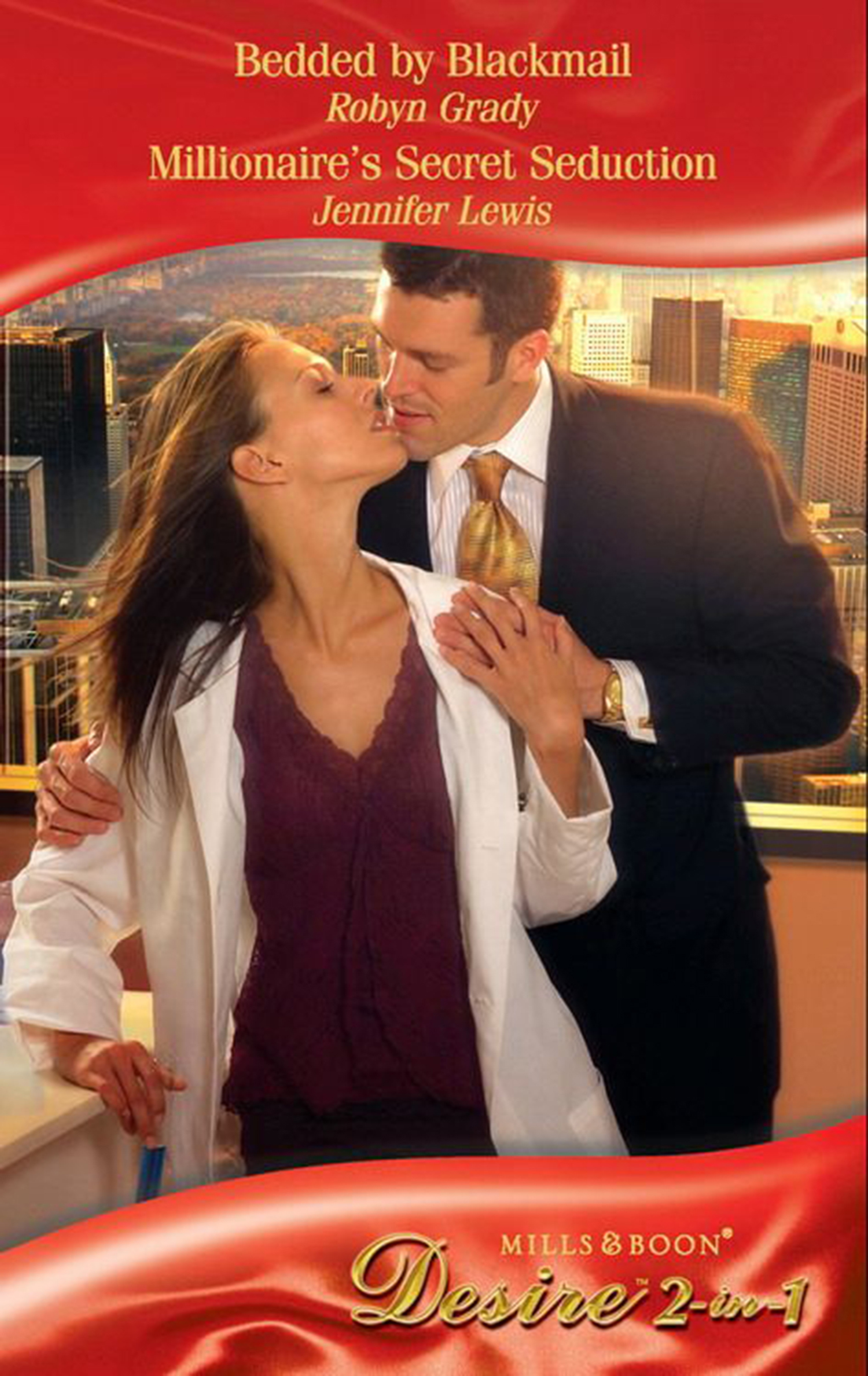 Обложка книги «Bedded by Blackmail / Millionaire's Secret Seduction: Bedded by Blackmail / Millionaire's Secret Seduction»
