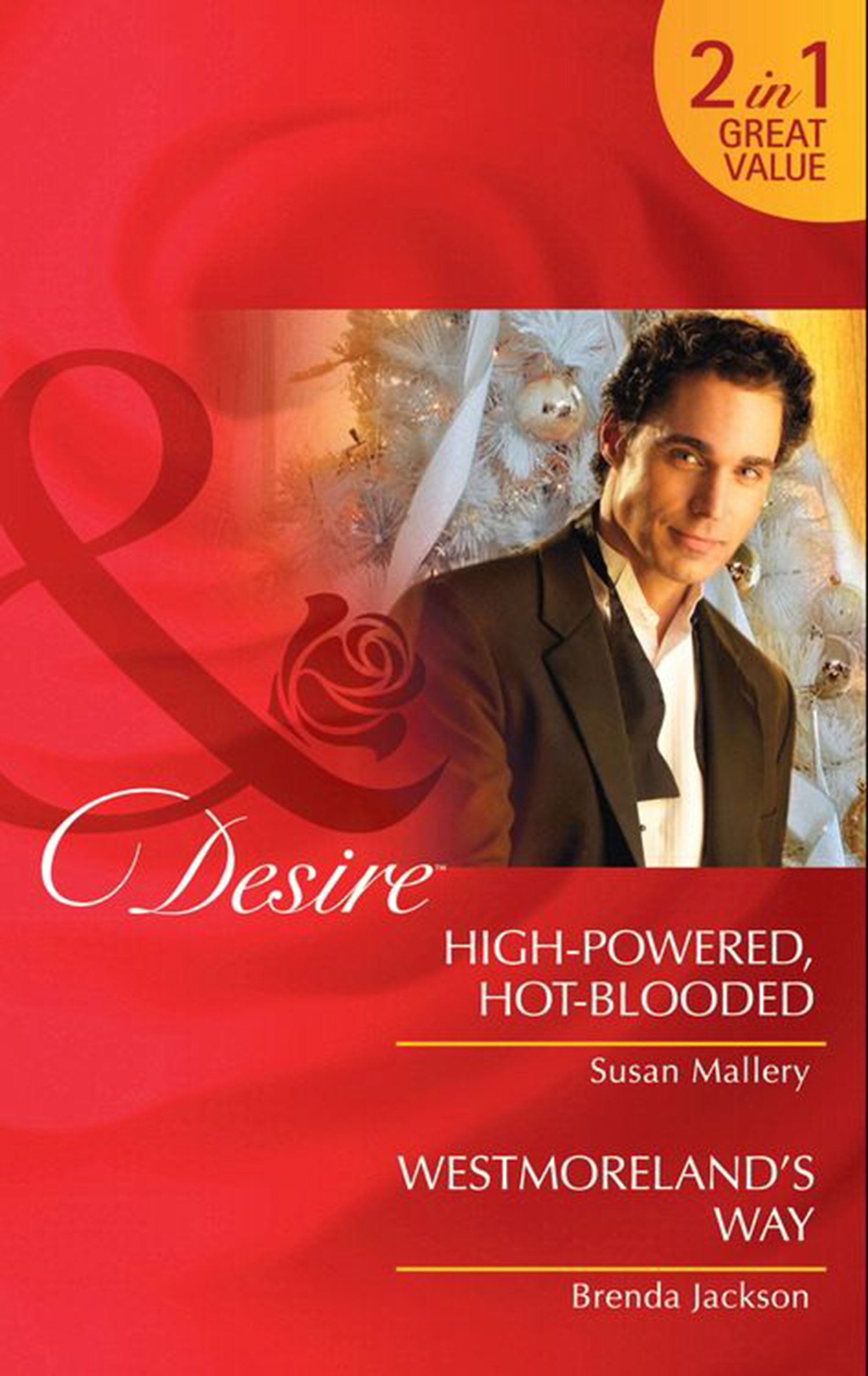 Обложка книги «High-Powered, Hot-Blooded / Westmoreland's Way: High-Powered, Hot-Blooded / Westmoreland's Way»