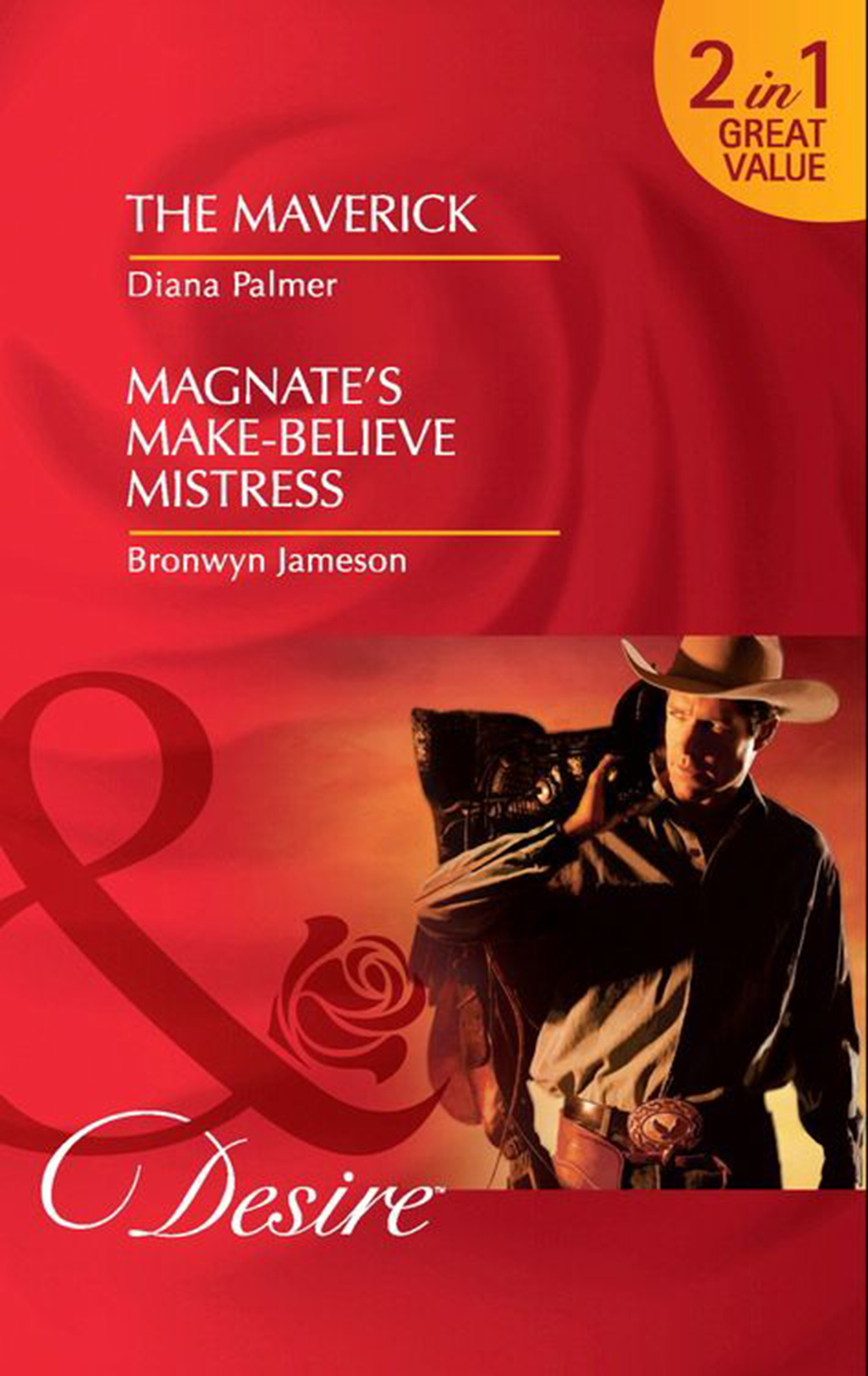 Обложка книги «The Maverick: The Maverick / Magnate’s Make-Believe Mistress»