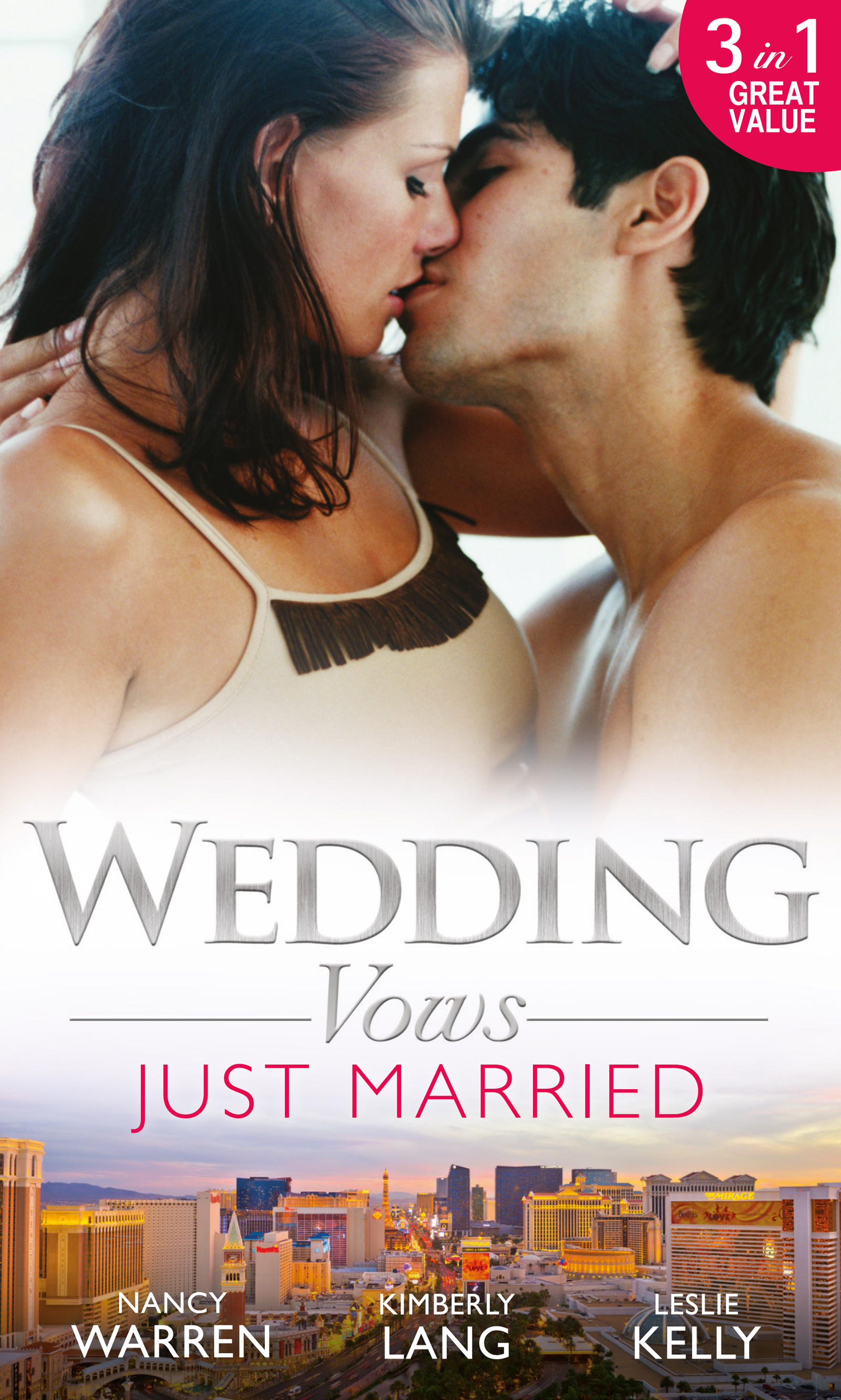Обложка книги «Wedding Vows: Just Married: The Ex Factor / What Happens in Vegas... / Another Wild Wedding Night»