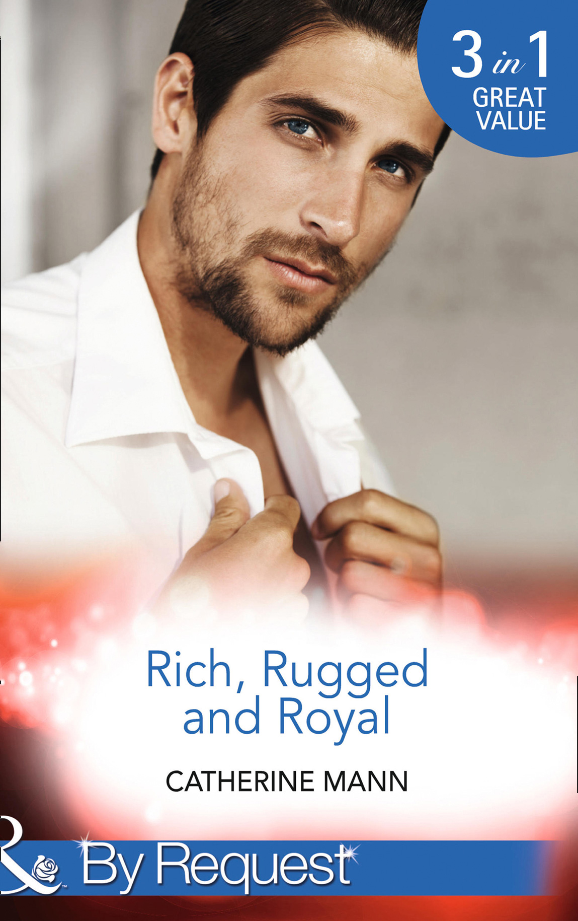 Обложка книги «Rich, Rugged And Royal: The Maverick Prince»